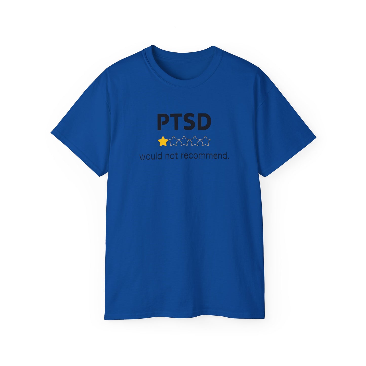 'Black Font PTSD Would Not Recommend' Unisex Ultra Cotton Tee