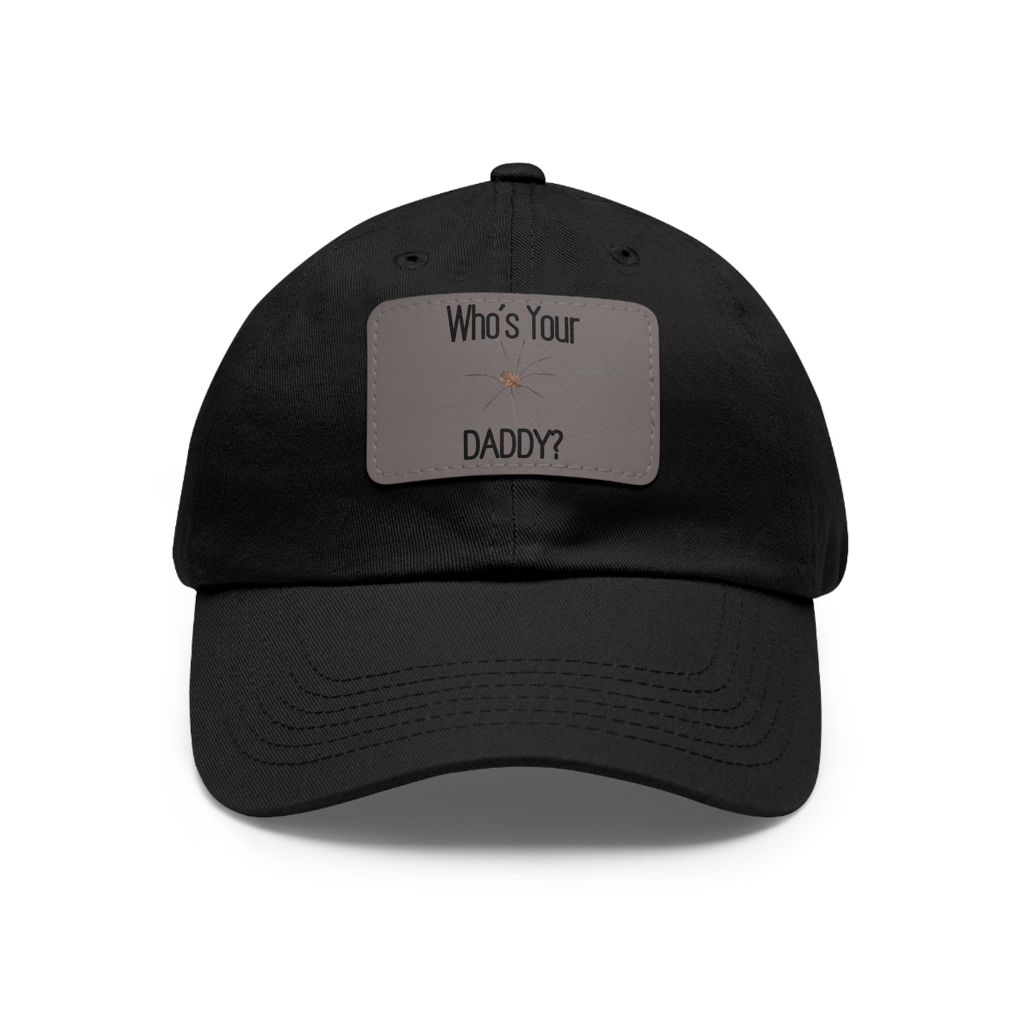 'Who's Your Daddy' (Spider)Dad Hat with Leather Patch (Rectangle)