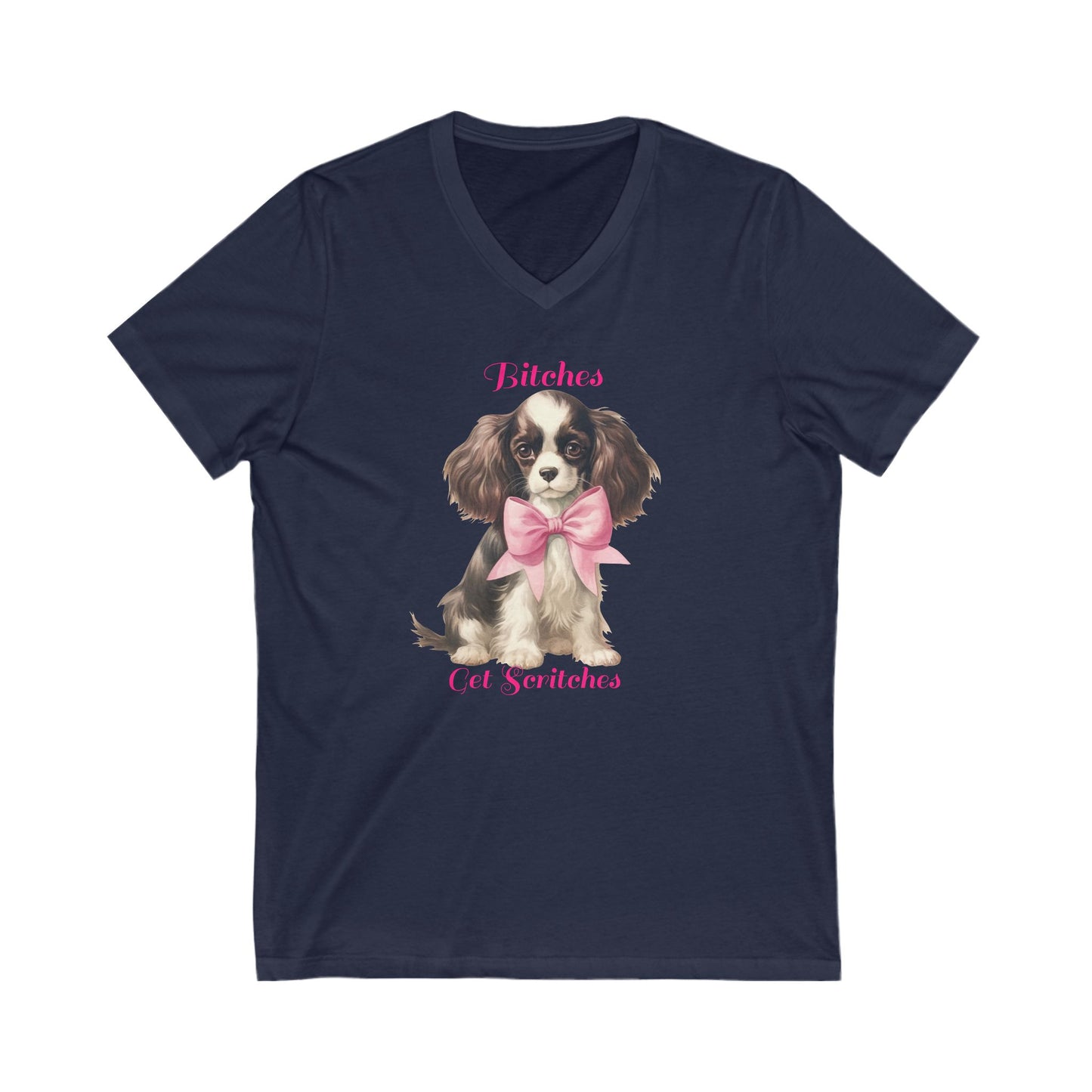 'Bitches Get Scritches' Funny Dog Unisex Jersey Short Sleeve V-Neck Tee