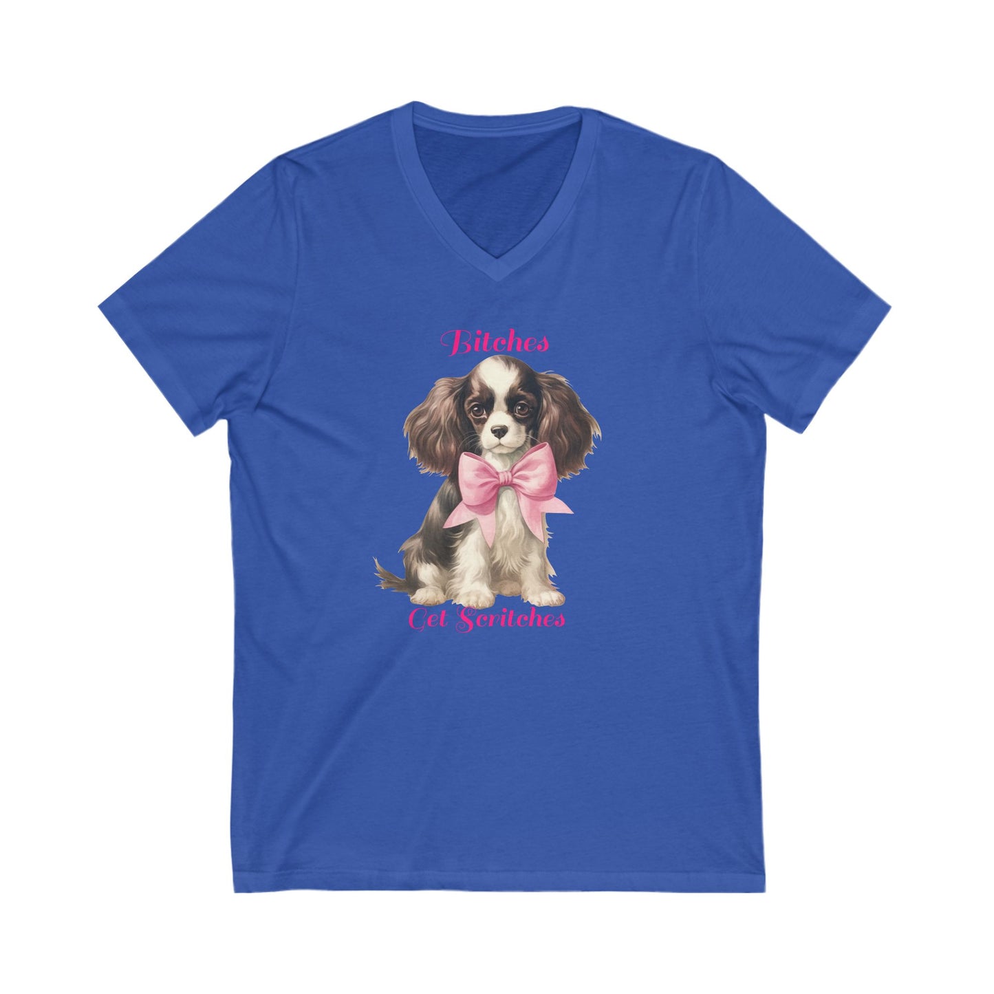 'Bitches Get Scritches' Funny Dog Unisex Jersey Short Sleeve V-Neck Tee