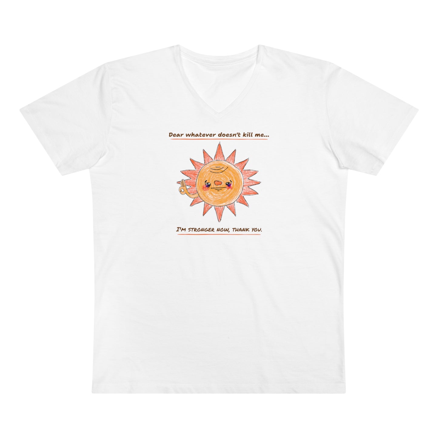 'Dear Whatever Doesn't Kill Me...' Unisex Presenter V-neck