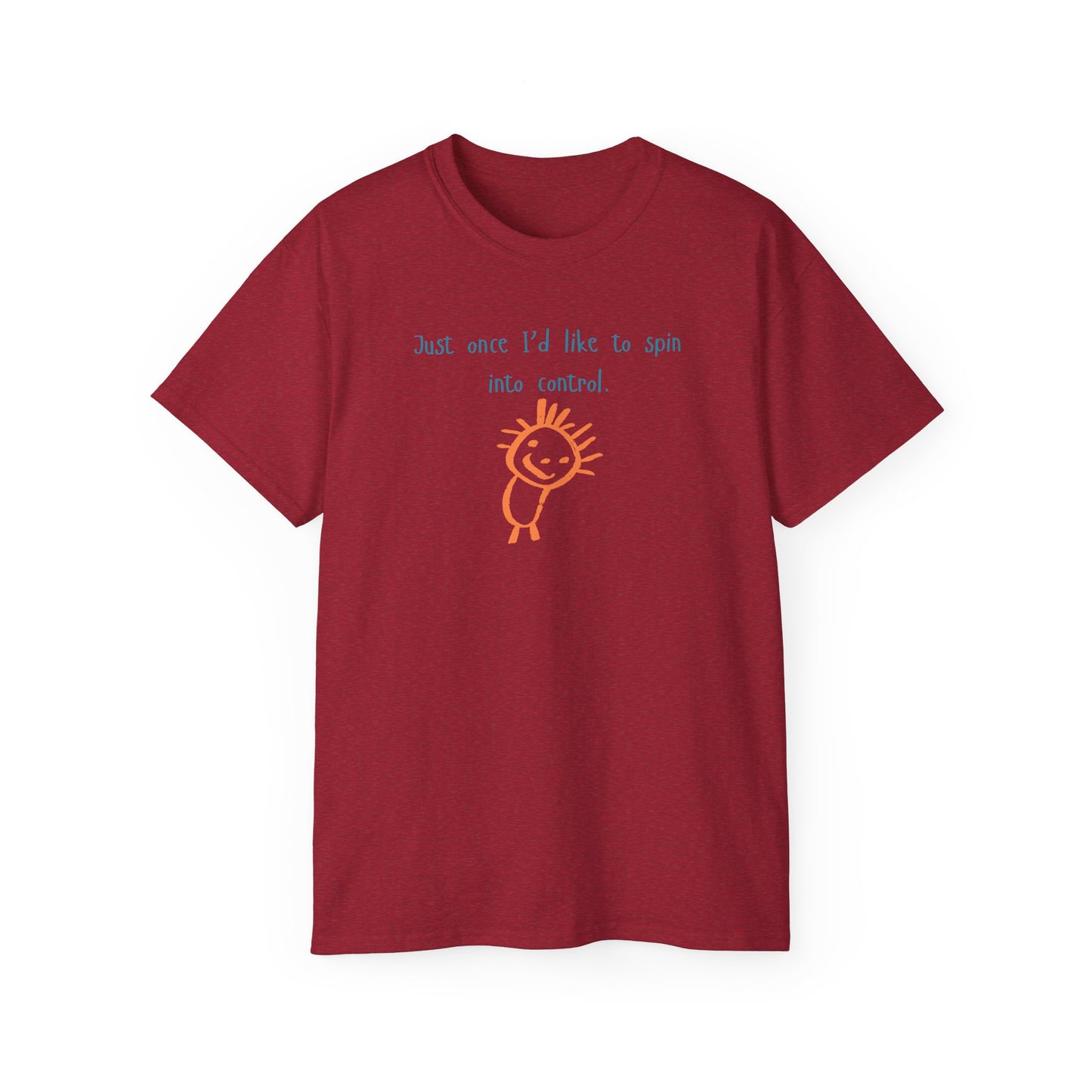 "Spin Into Control" Funny Unisex Everyday Comfort T-Shirt.