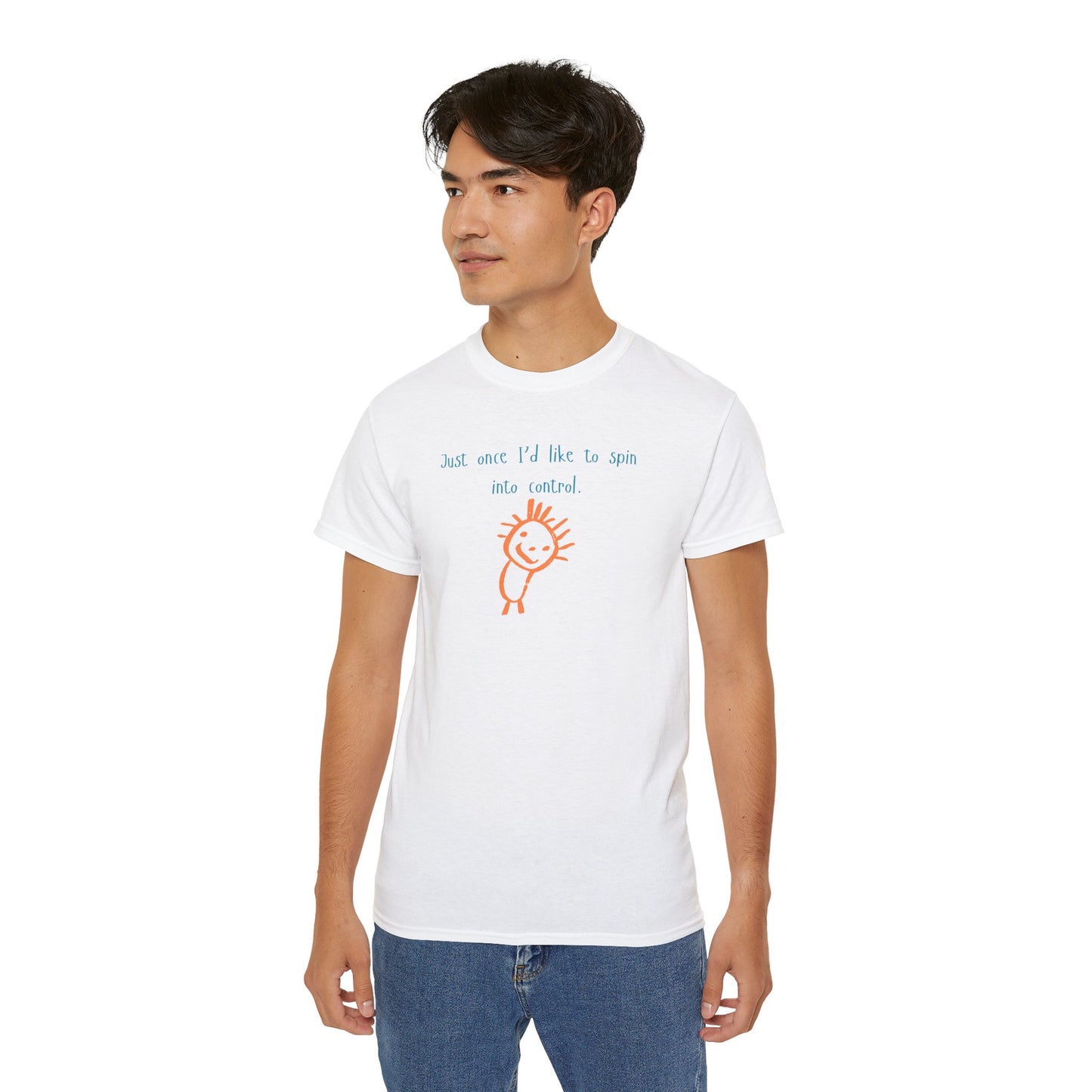 "Spin Into Control" Funny Unisex Everyday Comfort T-Shirt.