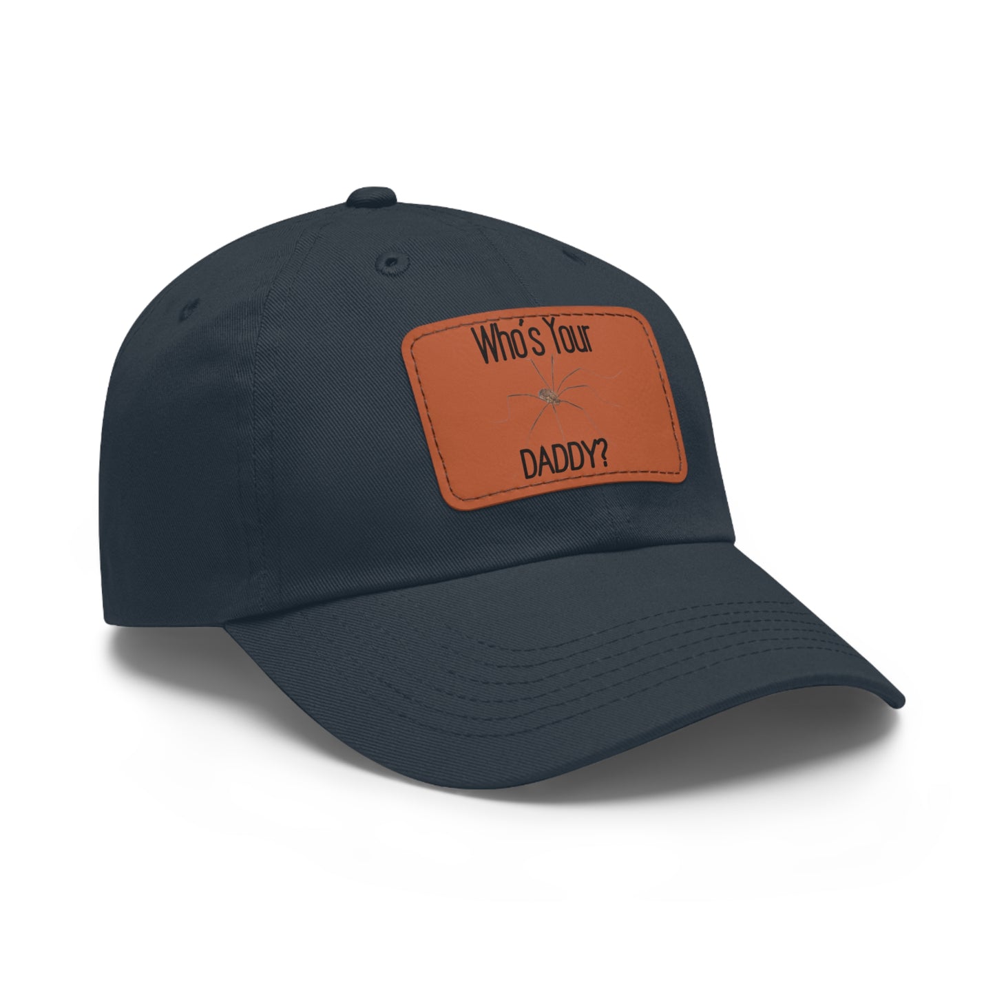 'Who's Your Daddy' (Spider)Dad Hat with Leather Patch (Rectangle)