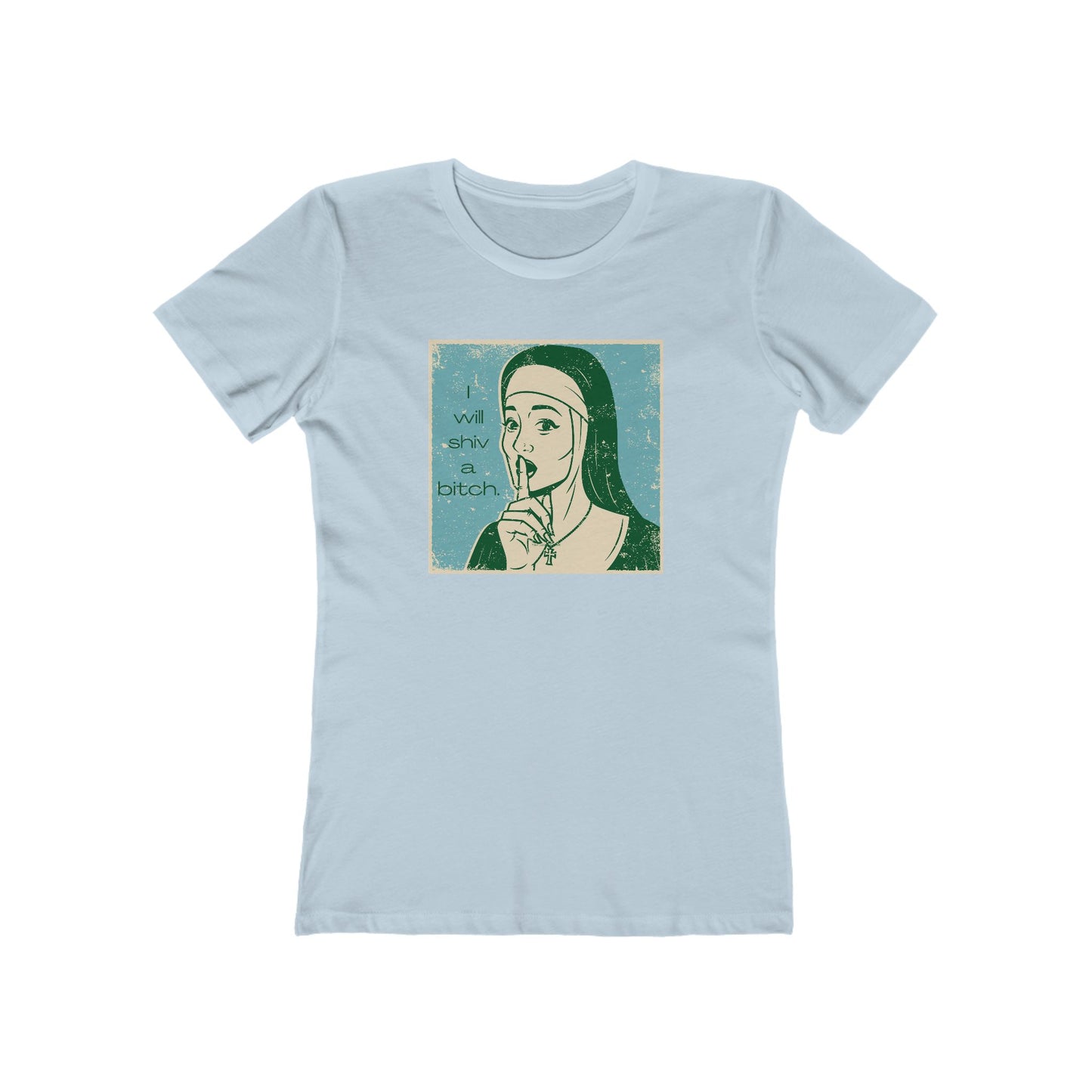 'I Will Shiv' The Boyfriend Tee for Women