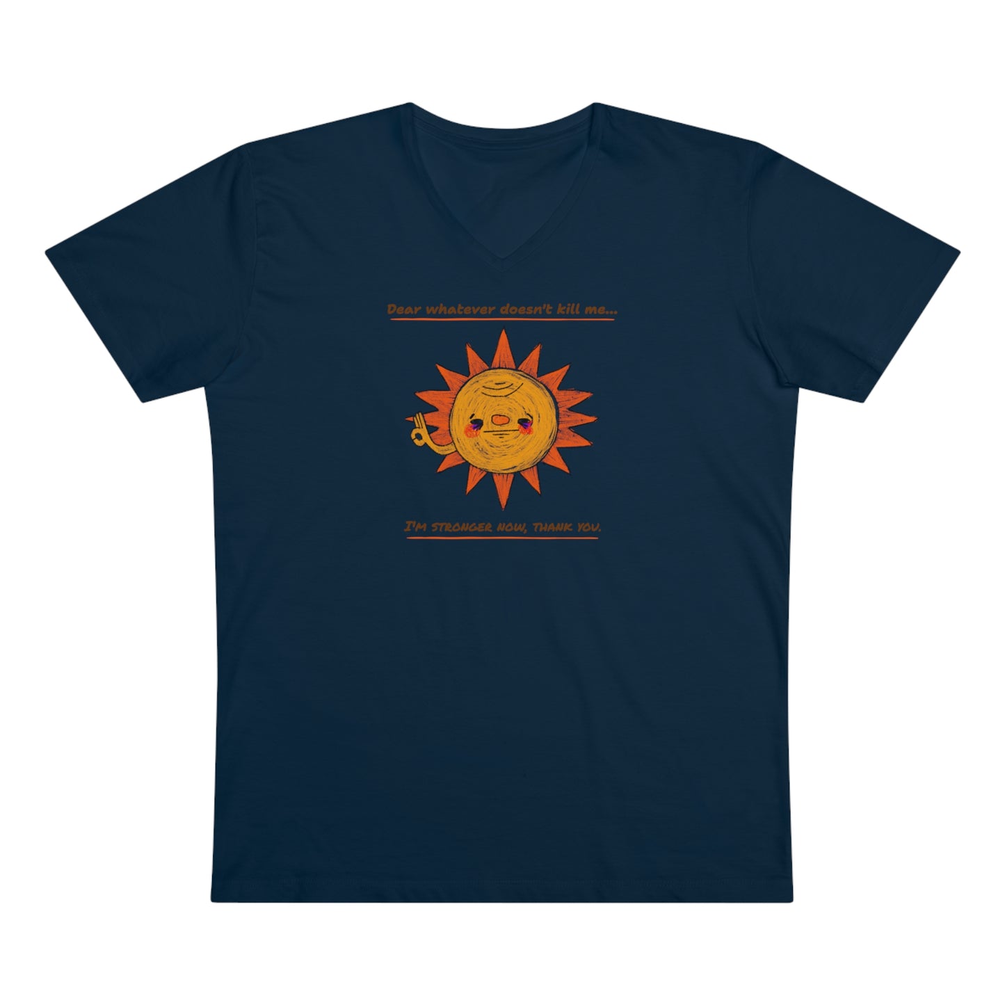 'Dear Whatever Doesn't Kill Me...' Unisex Presenter V-neck