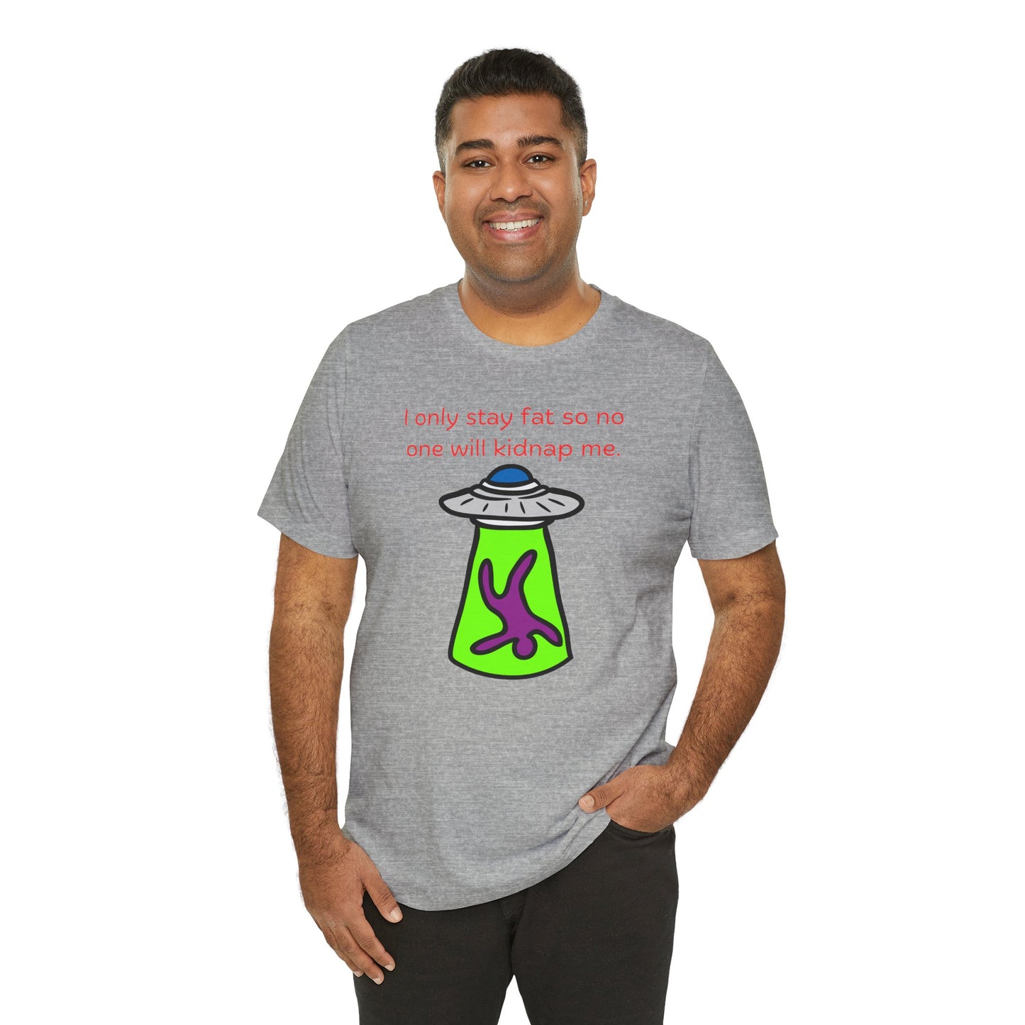 'Too Fat to Kidnap' Unisex Jersey Short Sleeve Tee