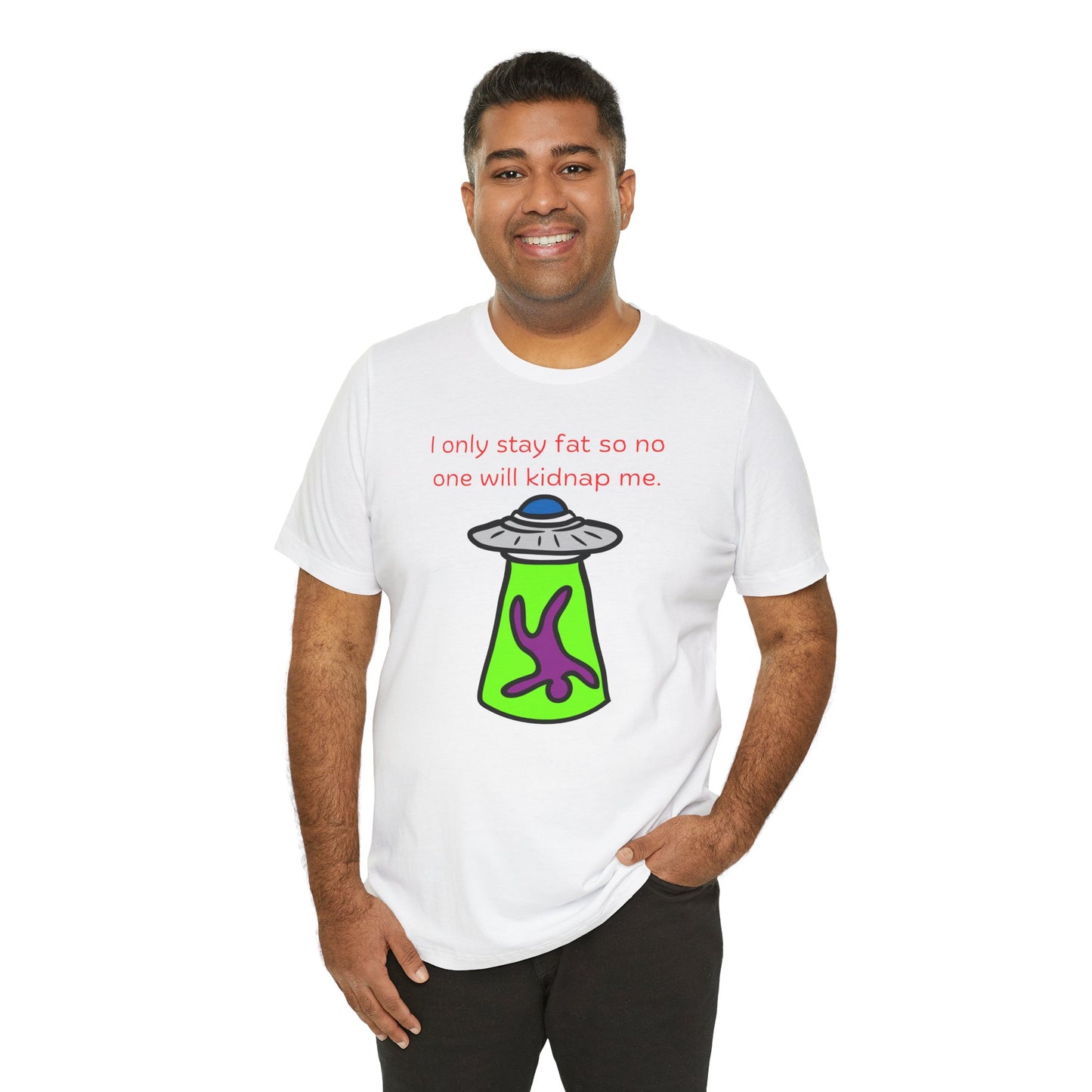 'Too Fat to Kidnap' Unisex Jersey Short Sleeve Tee