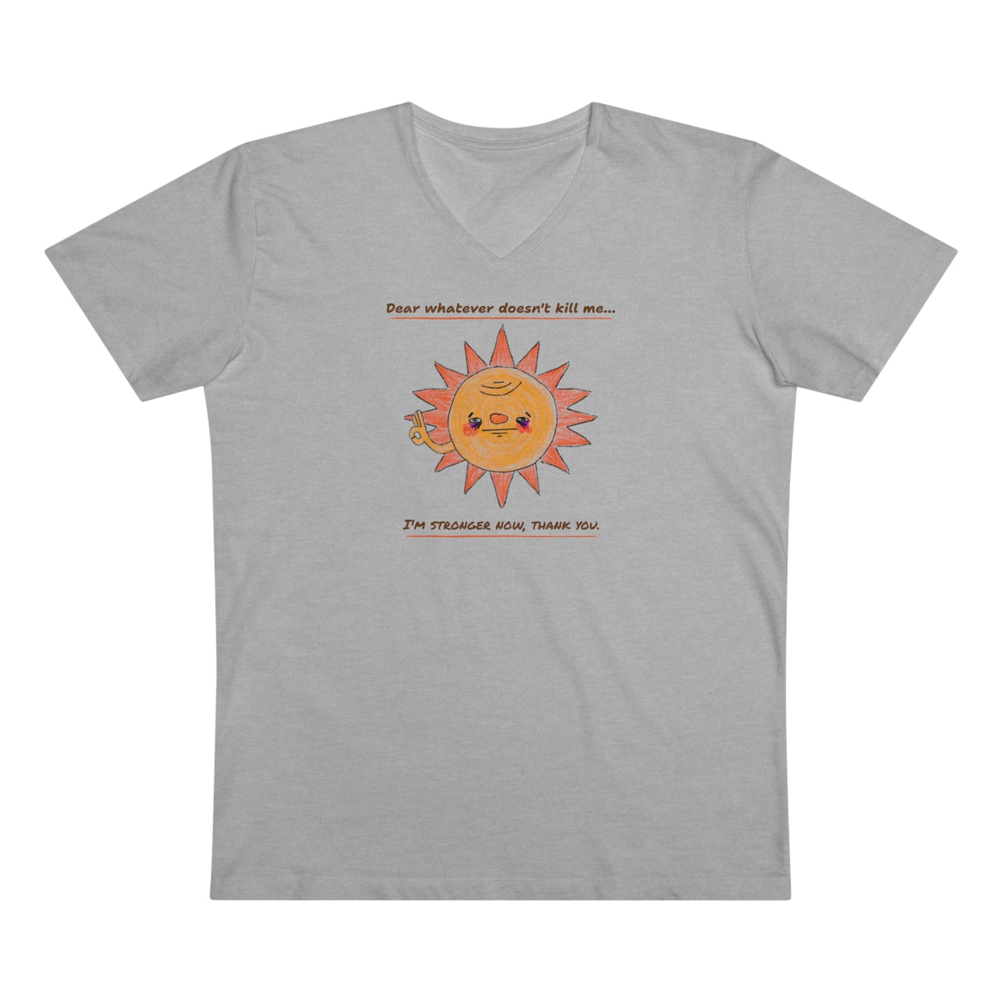 'Dear Whatever Doesn't Kill Me...' Unisex Presenter V-neck