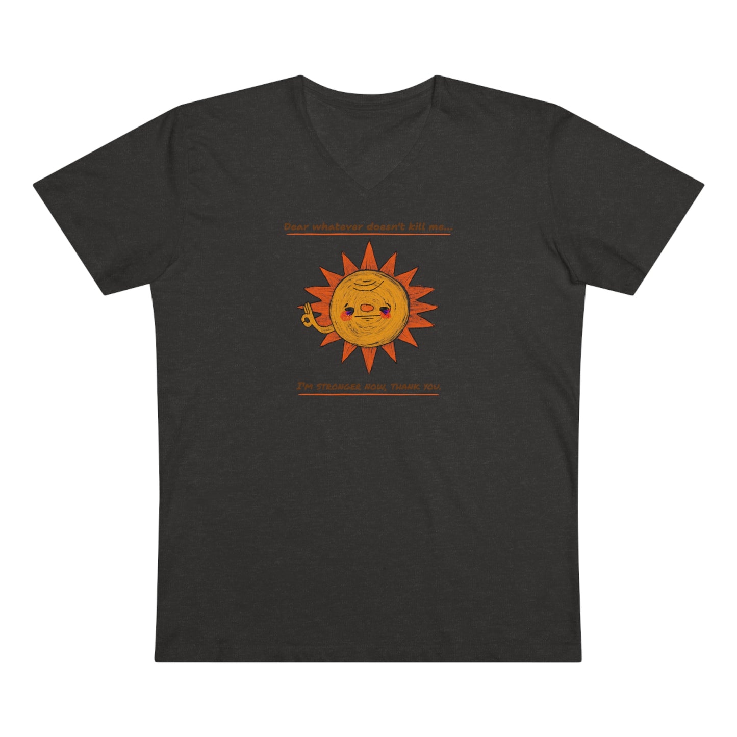 'Dear Whatever Doesn't Kill Me...' Unisex Presenter V-neck
