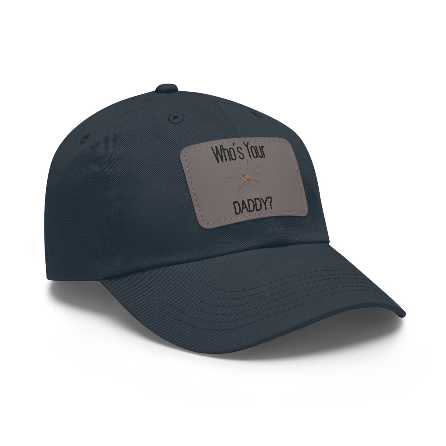 'Who's Your Daddy' (Spider)Dad Hat with Leather Patch (Rectangle)