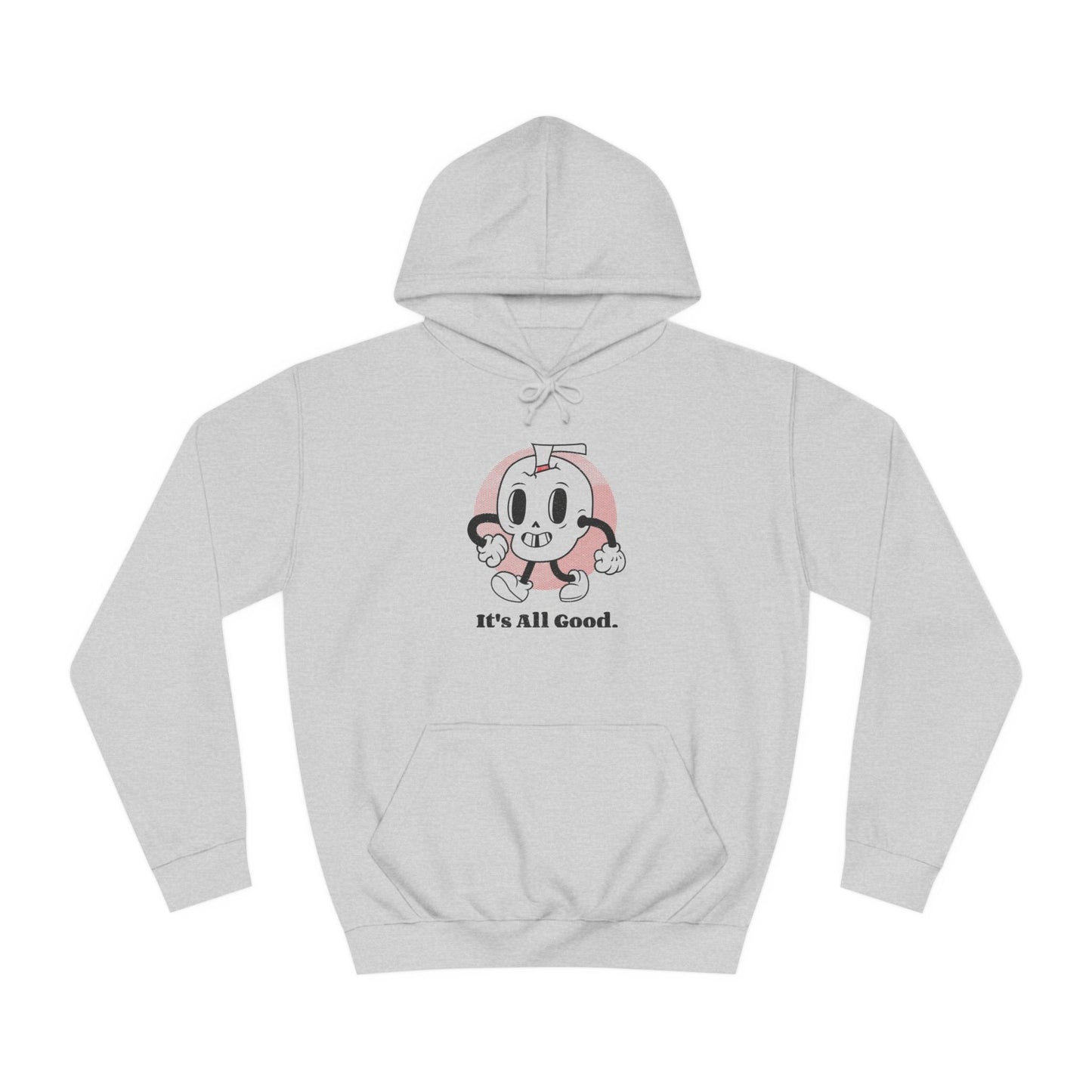 'It's All Good' Unisex College Hoodie