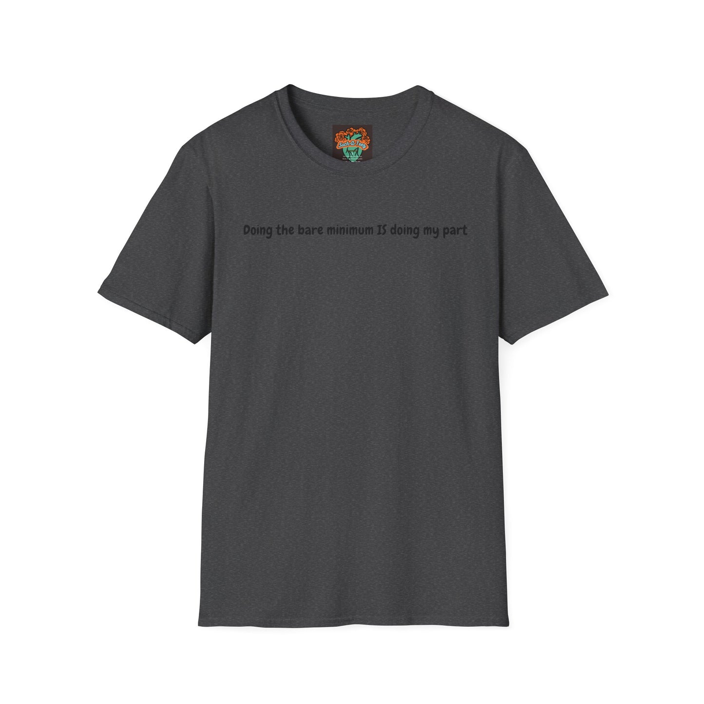 'Doing My Part' Unisex Softstyle T-Shirt
