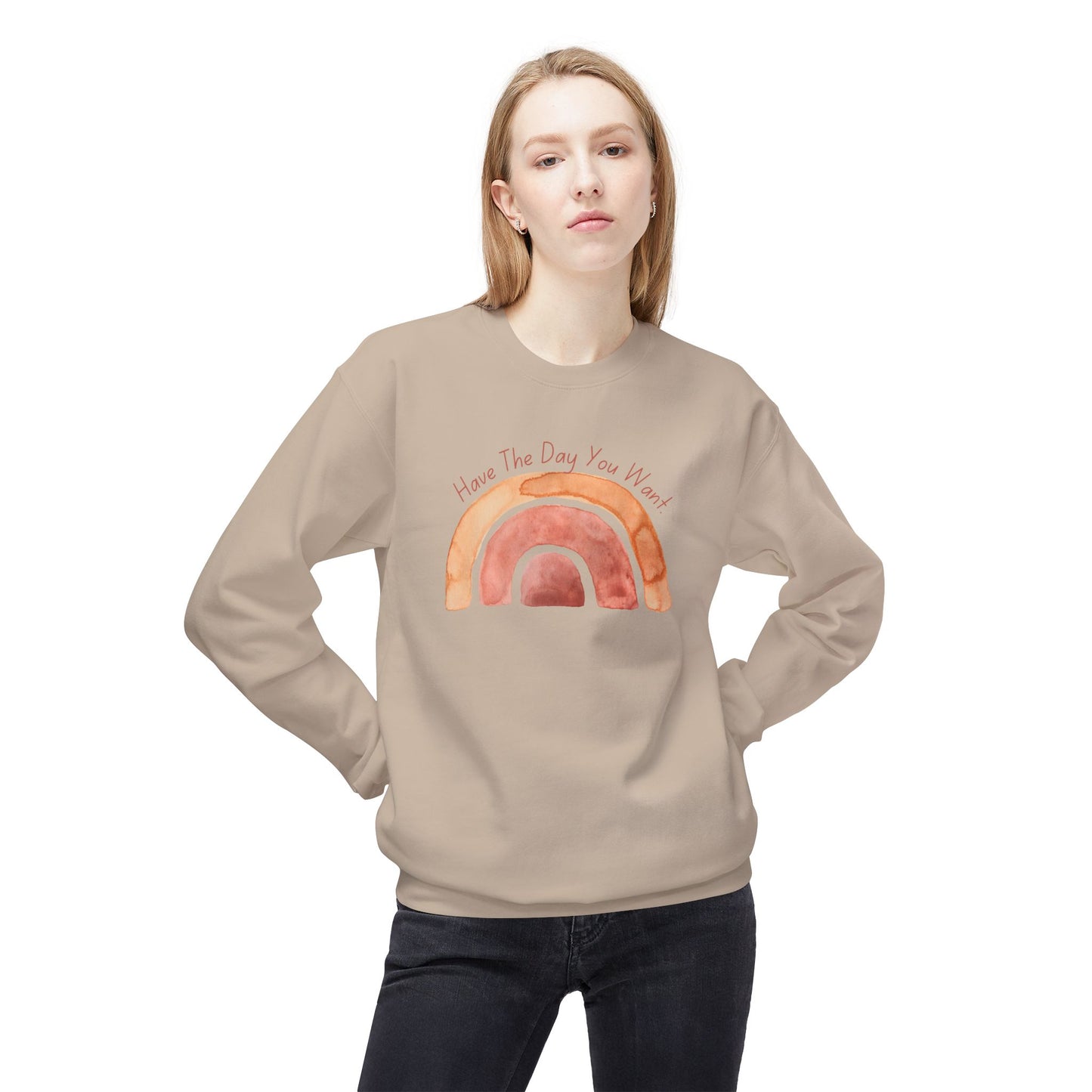 'Have The Day You Want' Unisex Midweight Softstyle Fleece Crewneck Sweatshirt