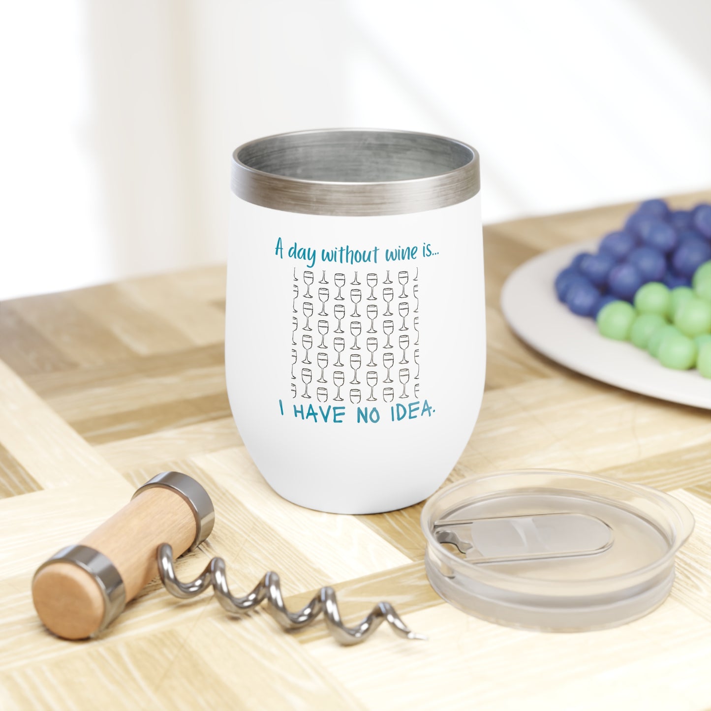 Teal 'A Day Without Wine...'Chill Wine Tumbler