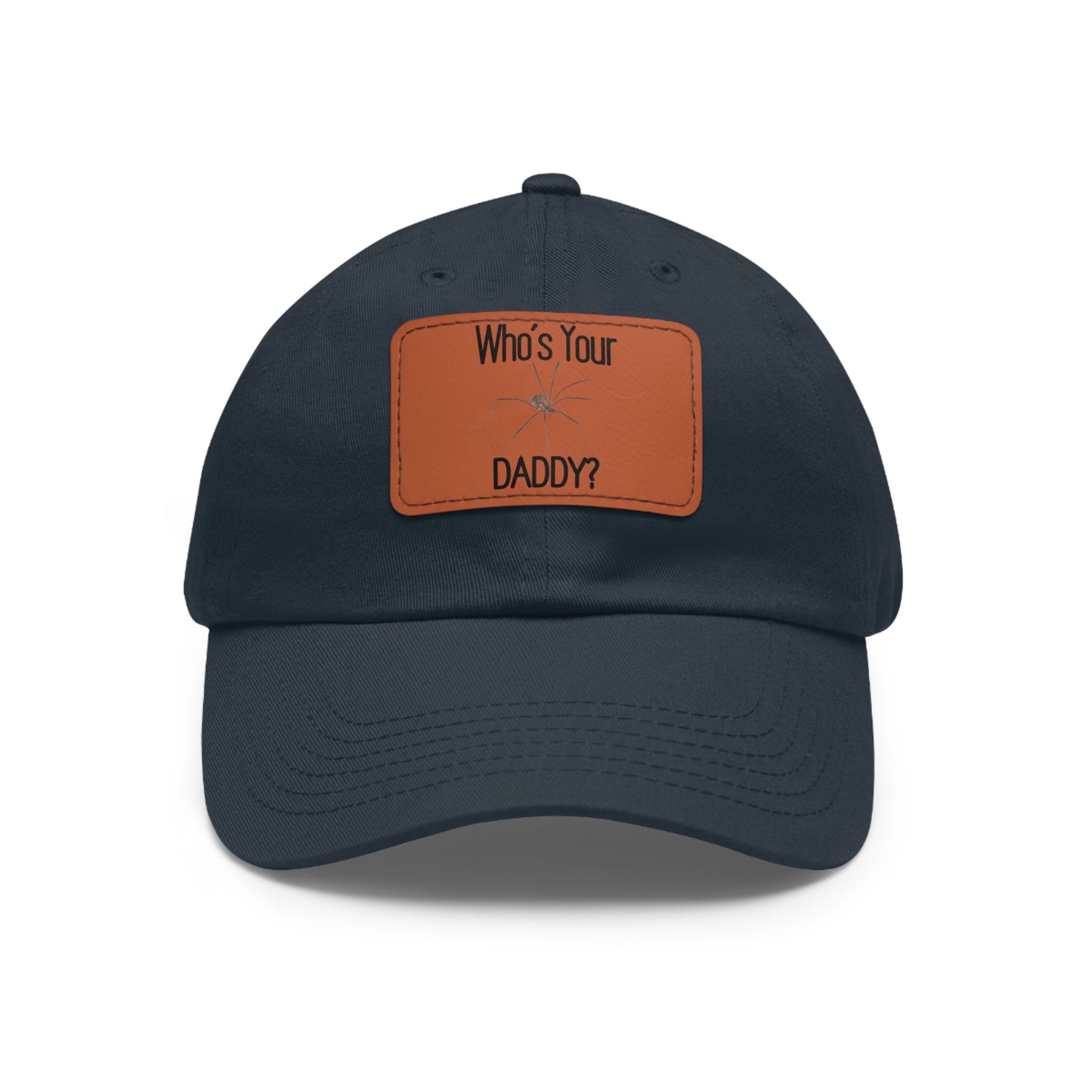 'Who's Your Daddy' (Spider)Dad Hat with Leather Patch (Rectangle)