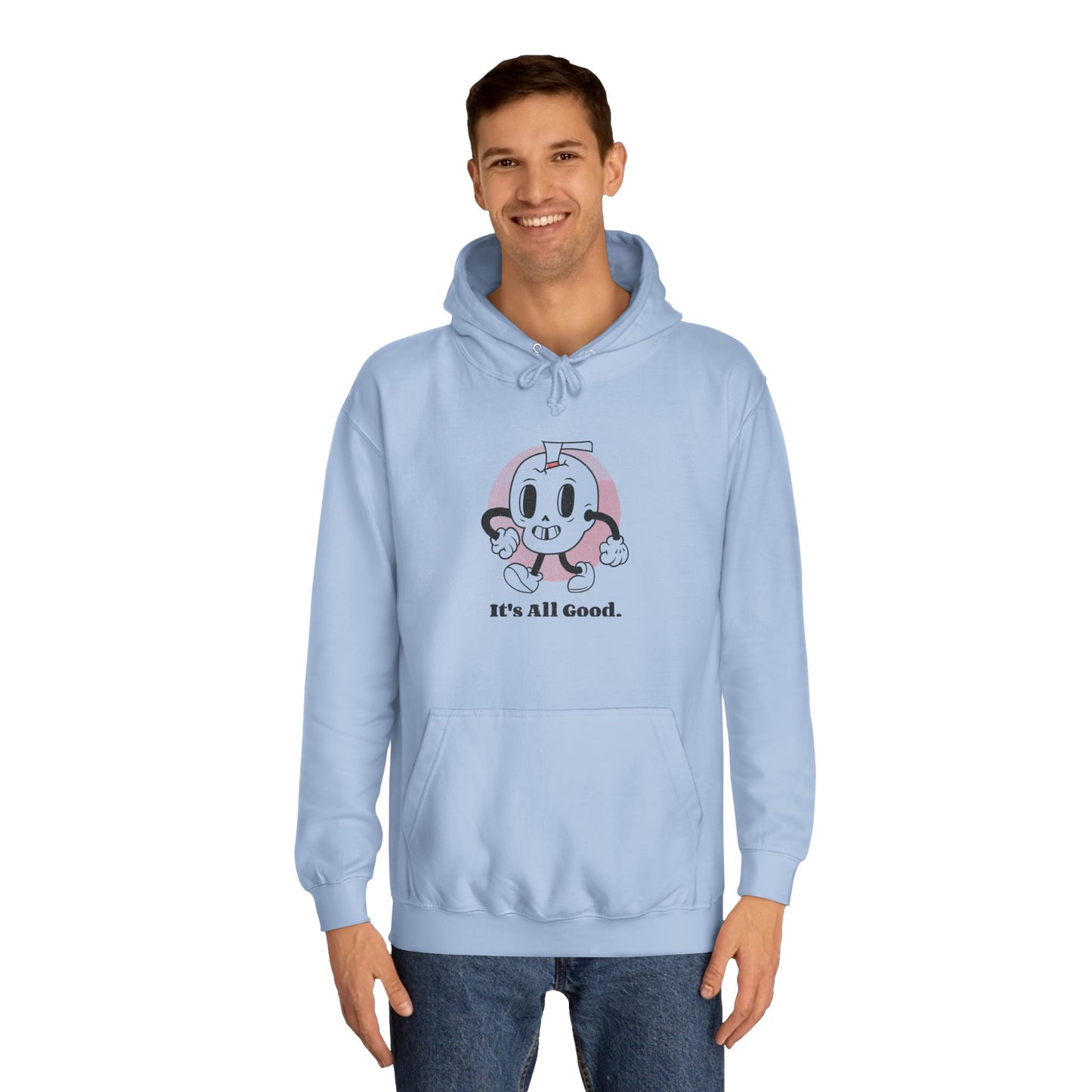 'It's All Good' Unisex College Hoodie