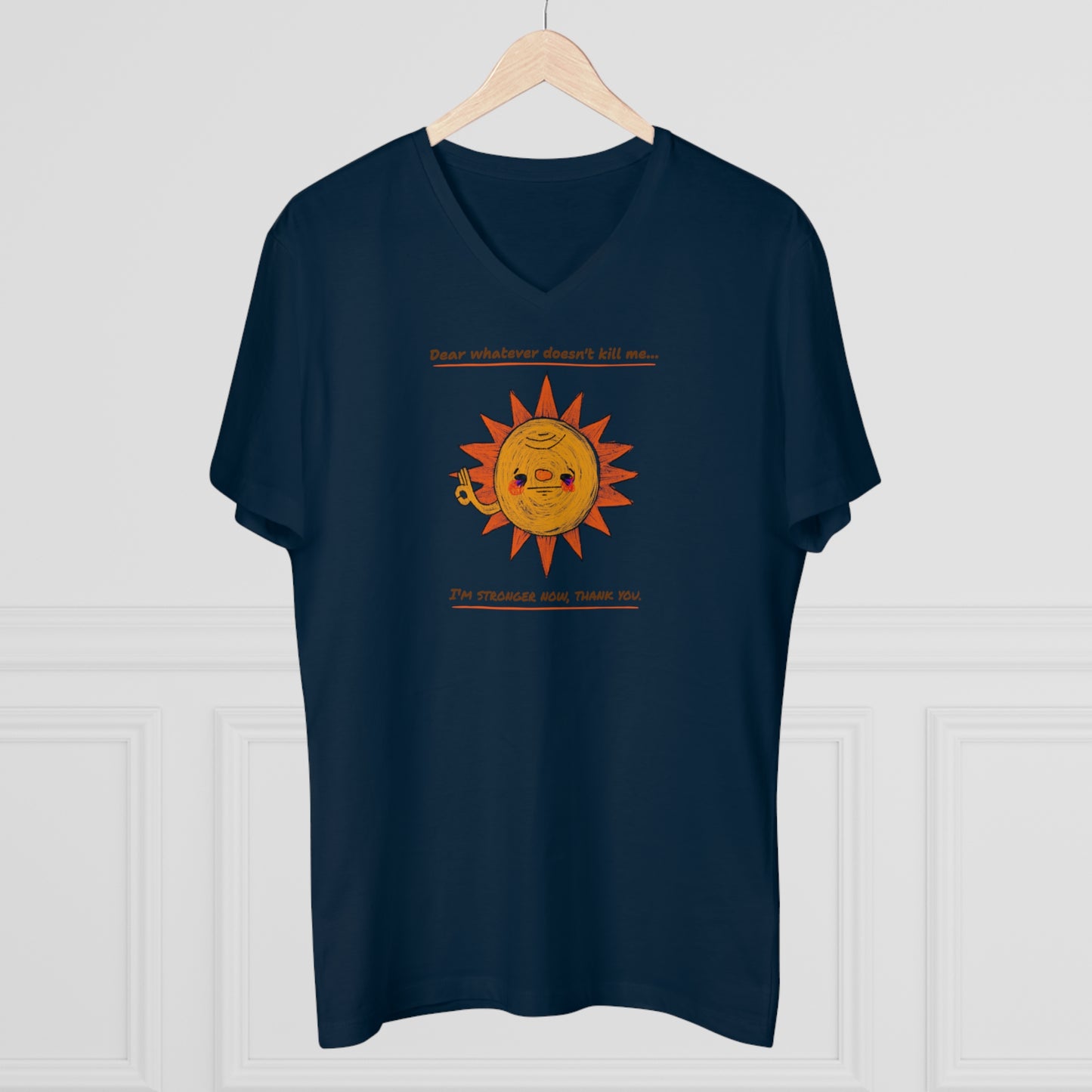 'Dear Whatever Doesn't Kill Me...' Unisex Presenter V-neck