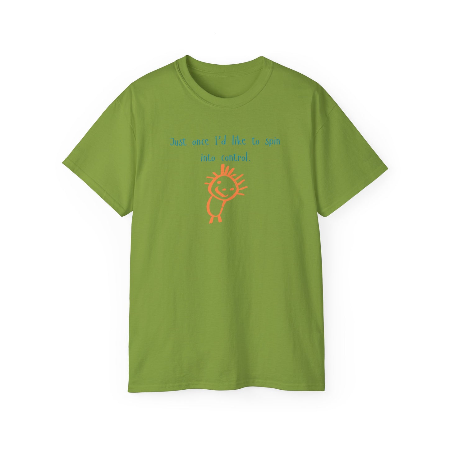 "Spin Into Control" Funny Unisex Everyday Comfort T-Shirt.