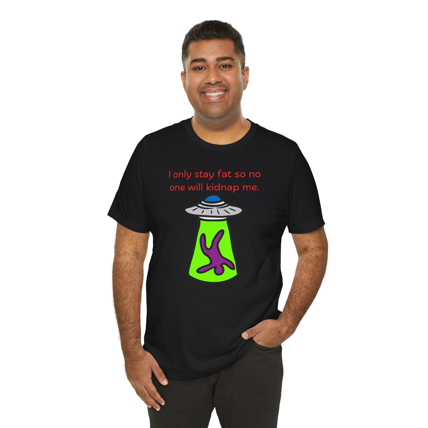 'Too Fat to Kidnap' Unisex Jersey Short Sleeve Tee