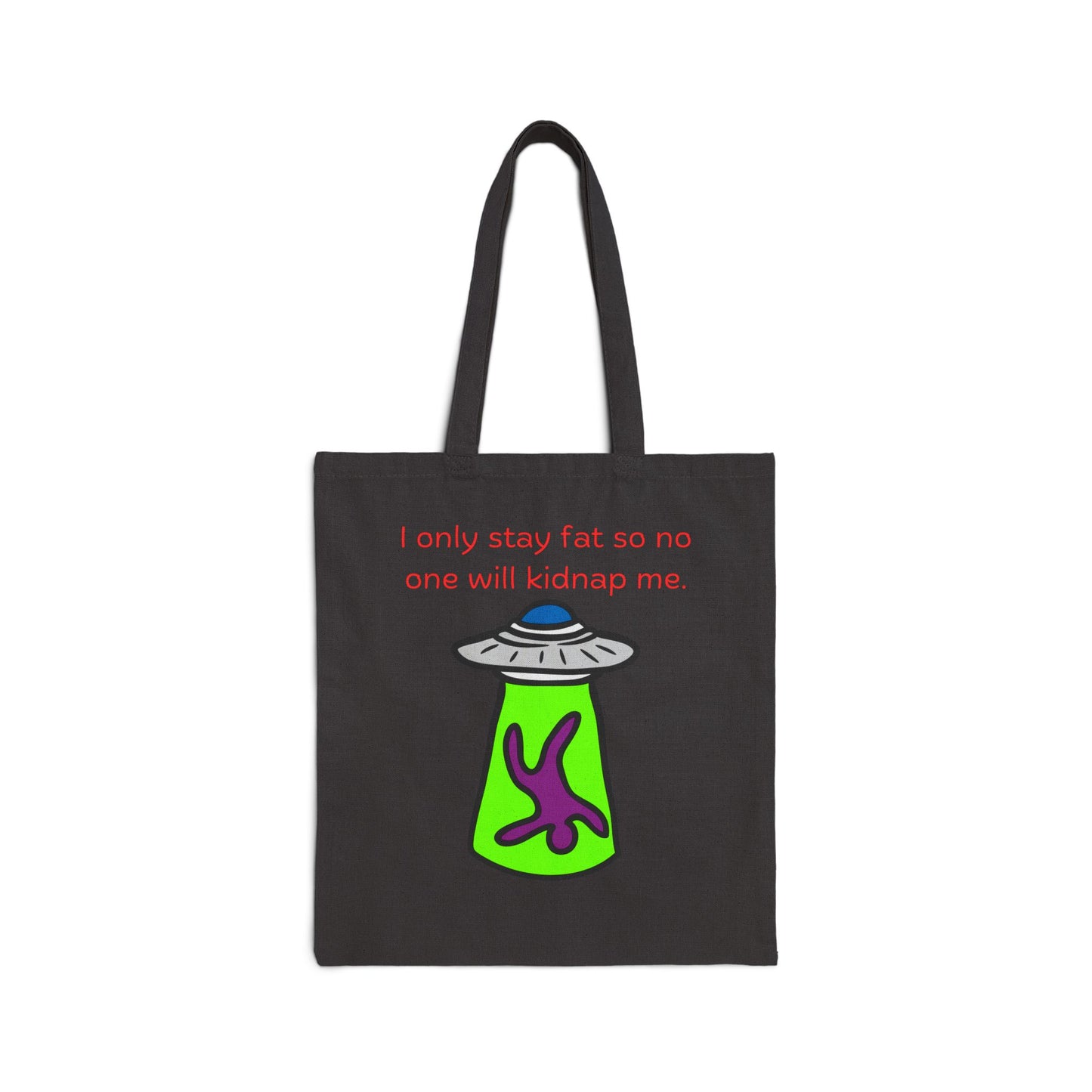 'Too Fat to Kidnap' Cotton Canvas Tote Bag