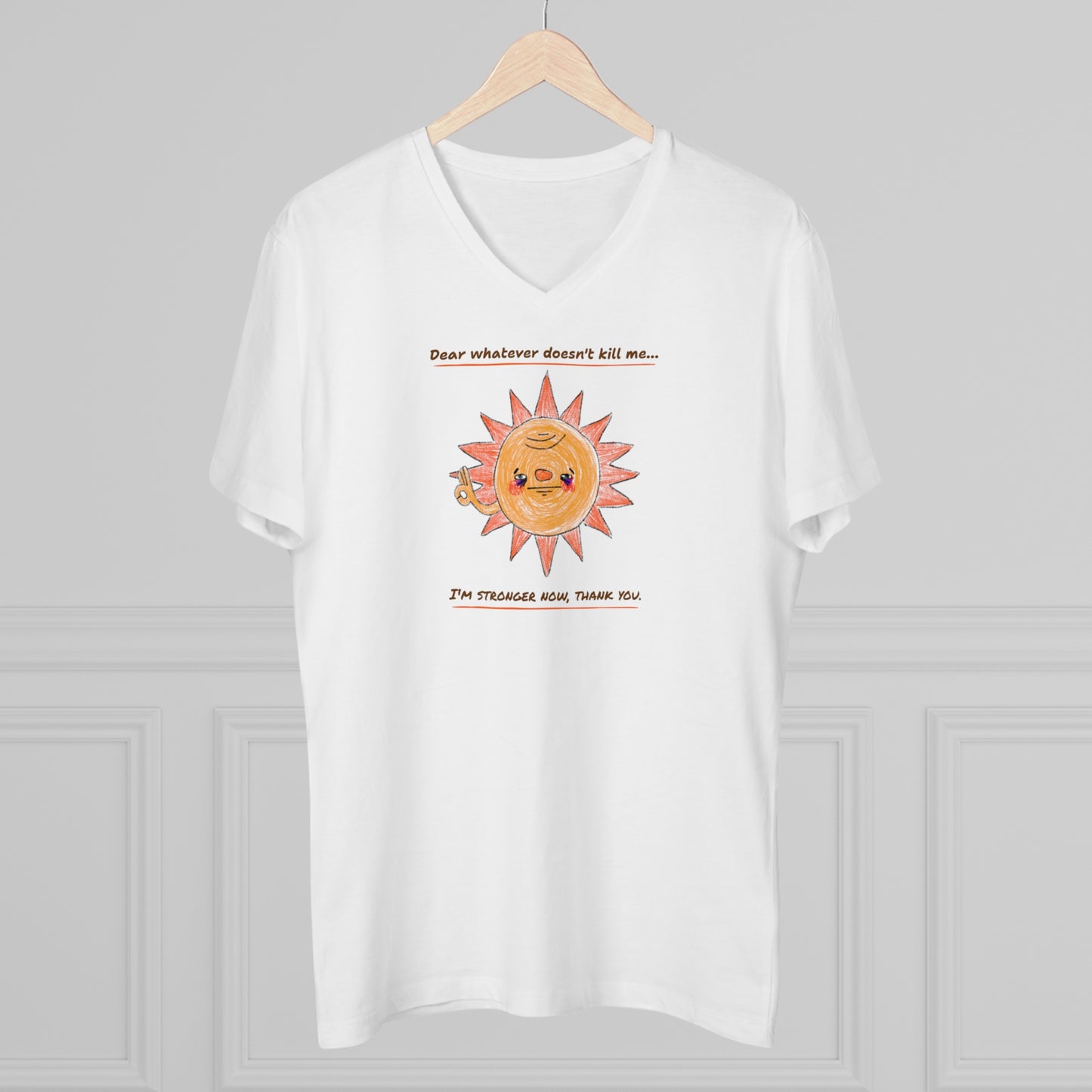 'Dear Whatever Doesn't Kill Me...' Unisex Presenter V-neck