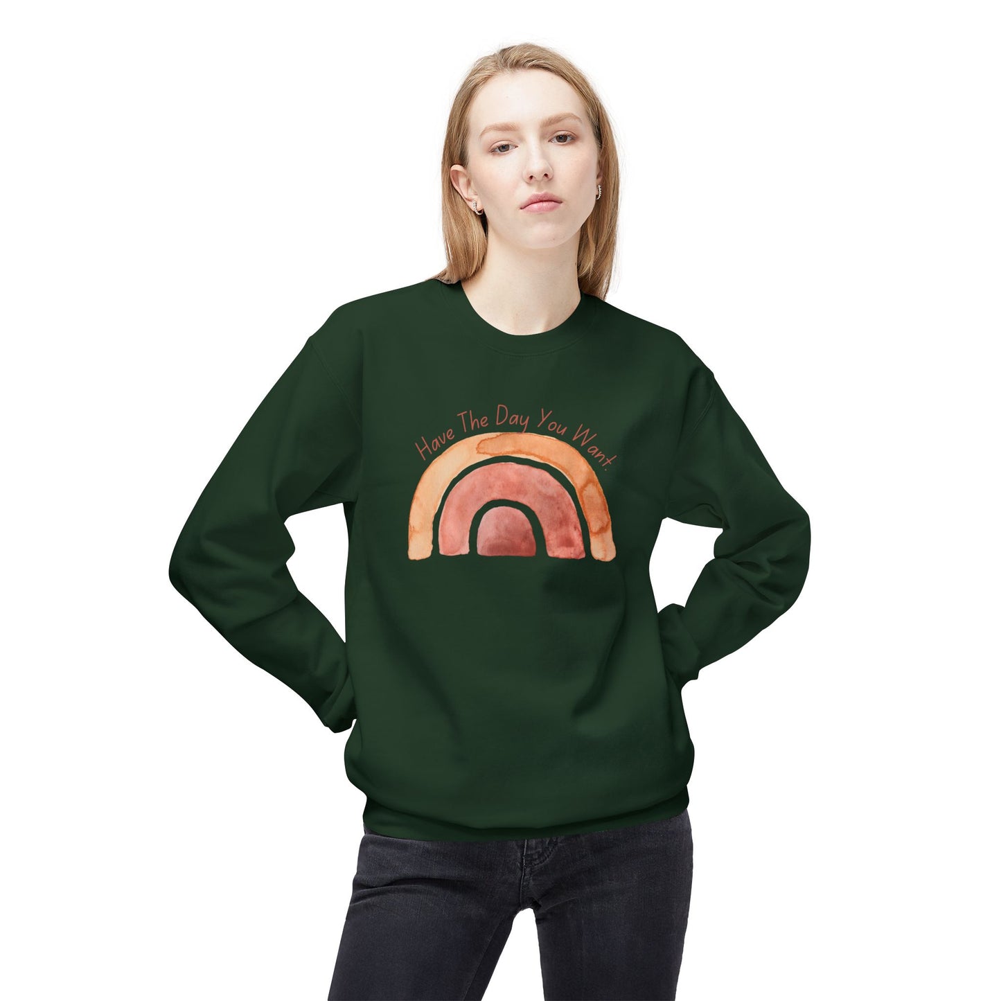 'Have The Day You Want' Unisex Midweight Softstyle Fleece Crewneck Sweatshirt