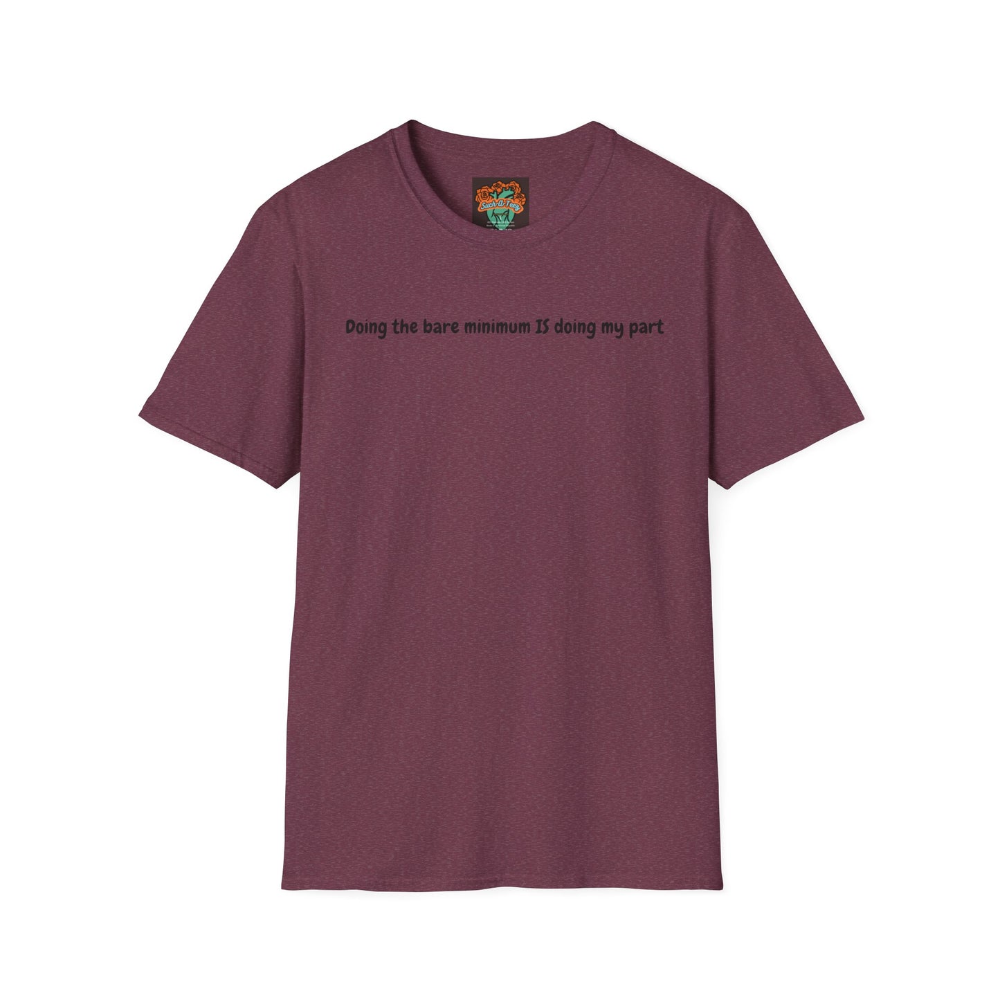 'Doing My Part' Unisex Softstyle T-Shirt