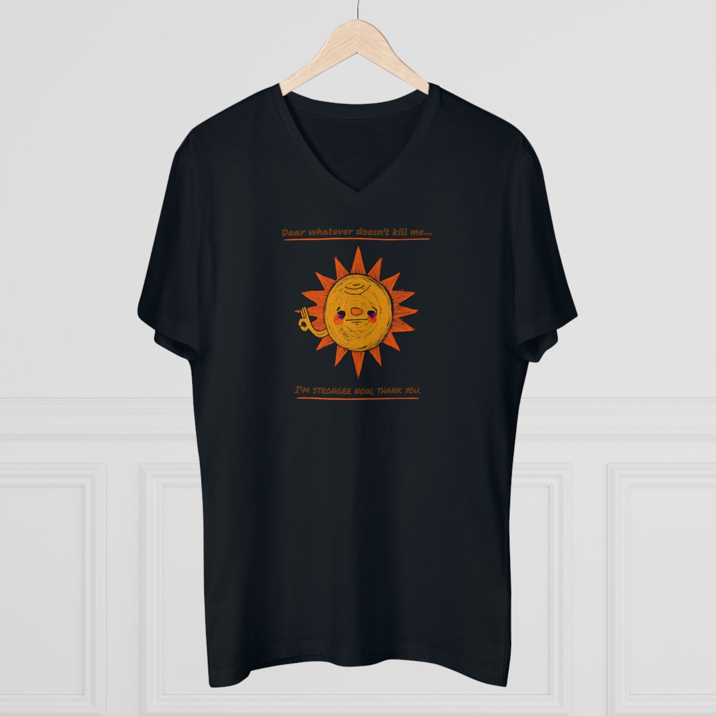 'Dear Whatever Doesn't Kill Me...' Unisex Presenter V-neck