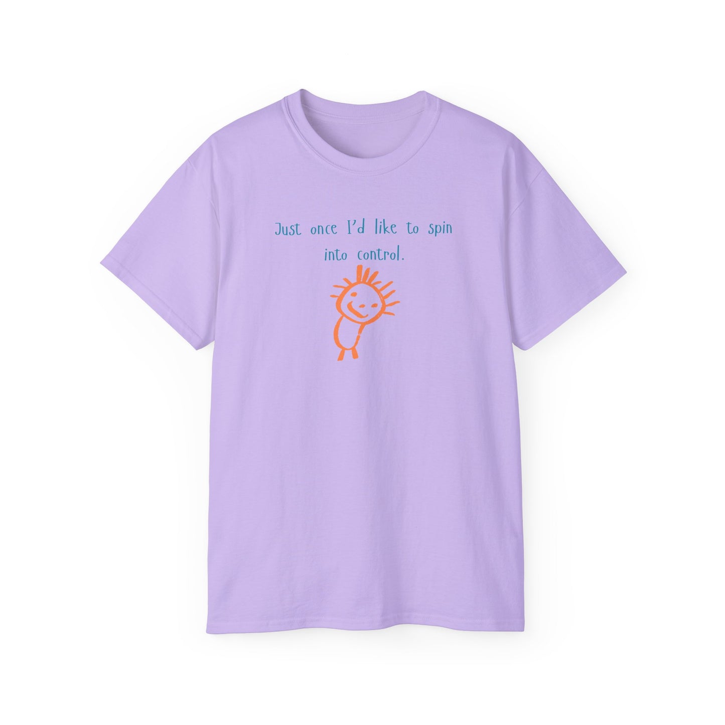 "Spin Into Control" Funny Unisex Everyday Comfort T-Shirt.