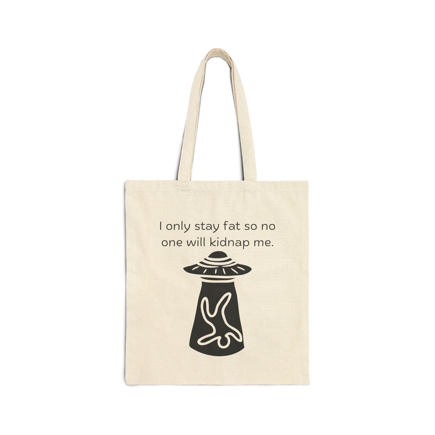 'Too Fat to Kidnap'.Cotton Canvas Tote Bag