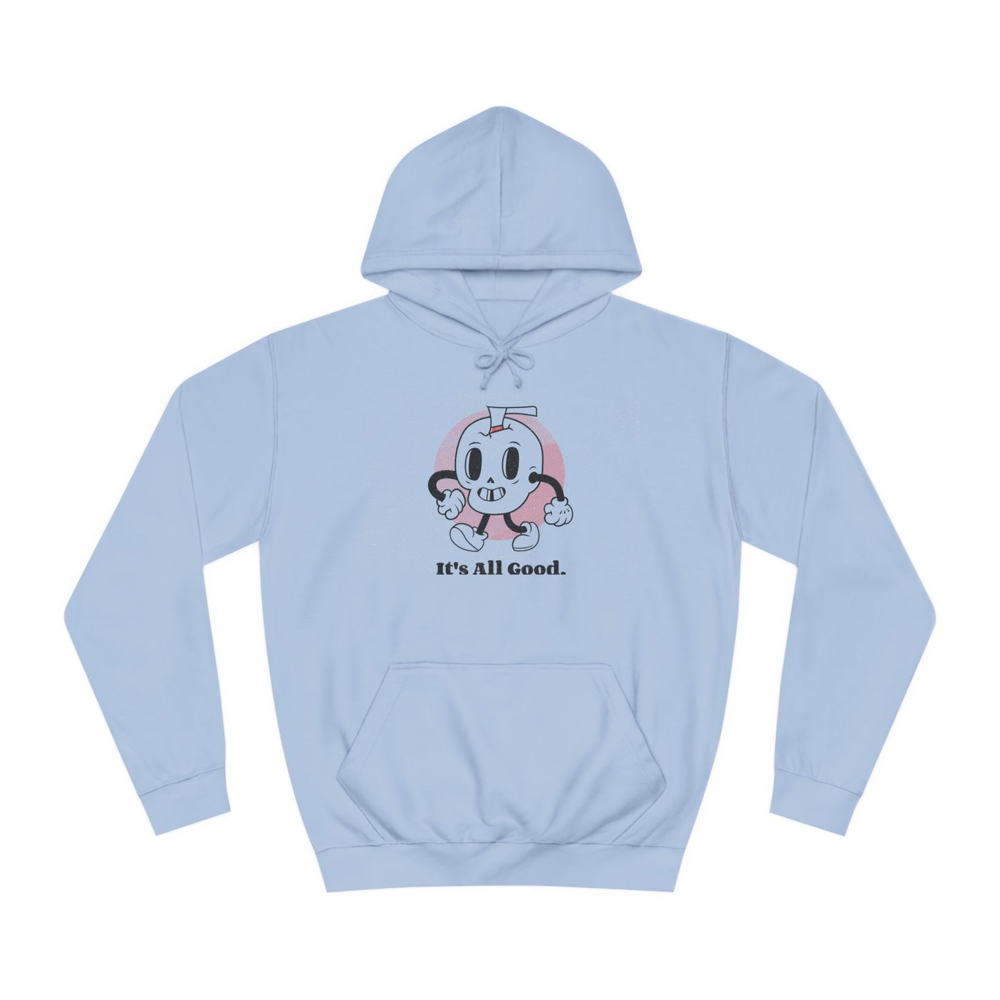 'It's All Good' Unisex College Hoodie