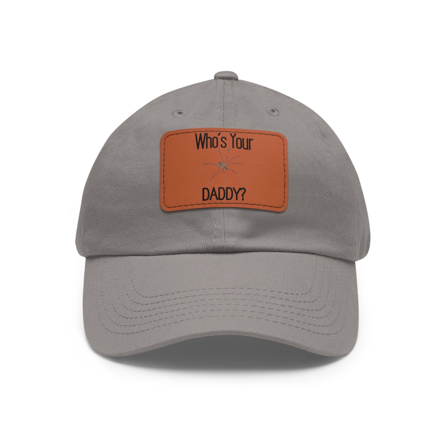 'Who's Your Daddy' (Spider)Dad Hat with Leather Patch (Rectangle)