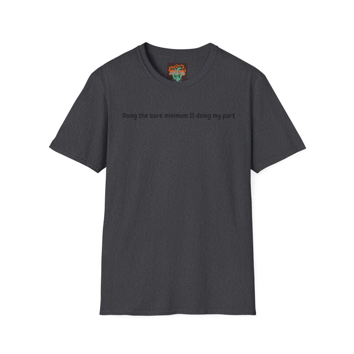 'Doing My Part' Unisex Softstyle T-Shirt