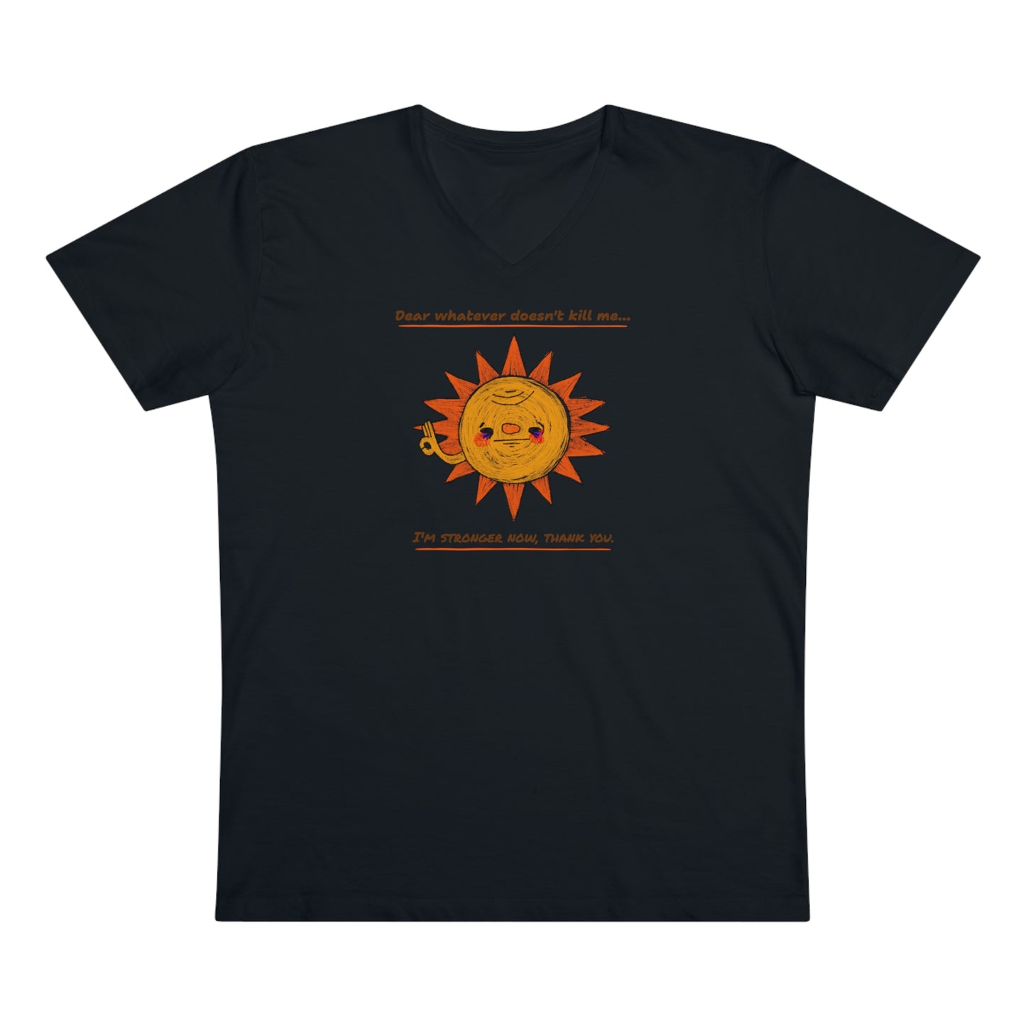 'Dear Whatever Doesn't Kill Me...' Unisex Presenter V-neck