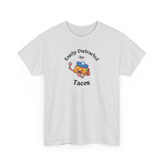 'Easily Distracted by Tacos' Unisex Heavy Cotton Tee