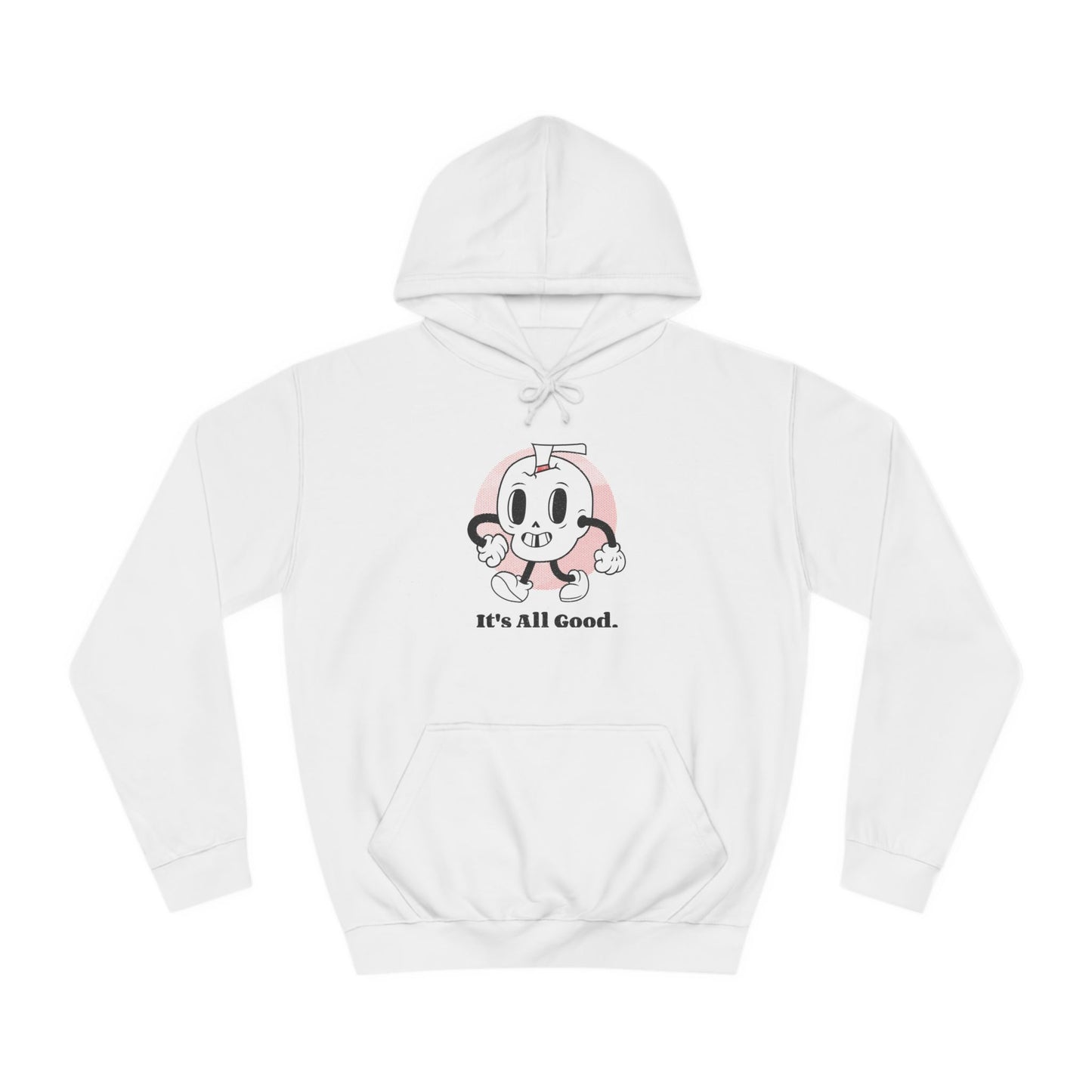 'It's All Good' Unisex College Hoodie