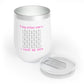 Pink 'A Day Without Wine...' Chill Wine Tumbler