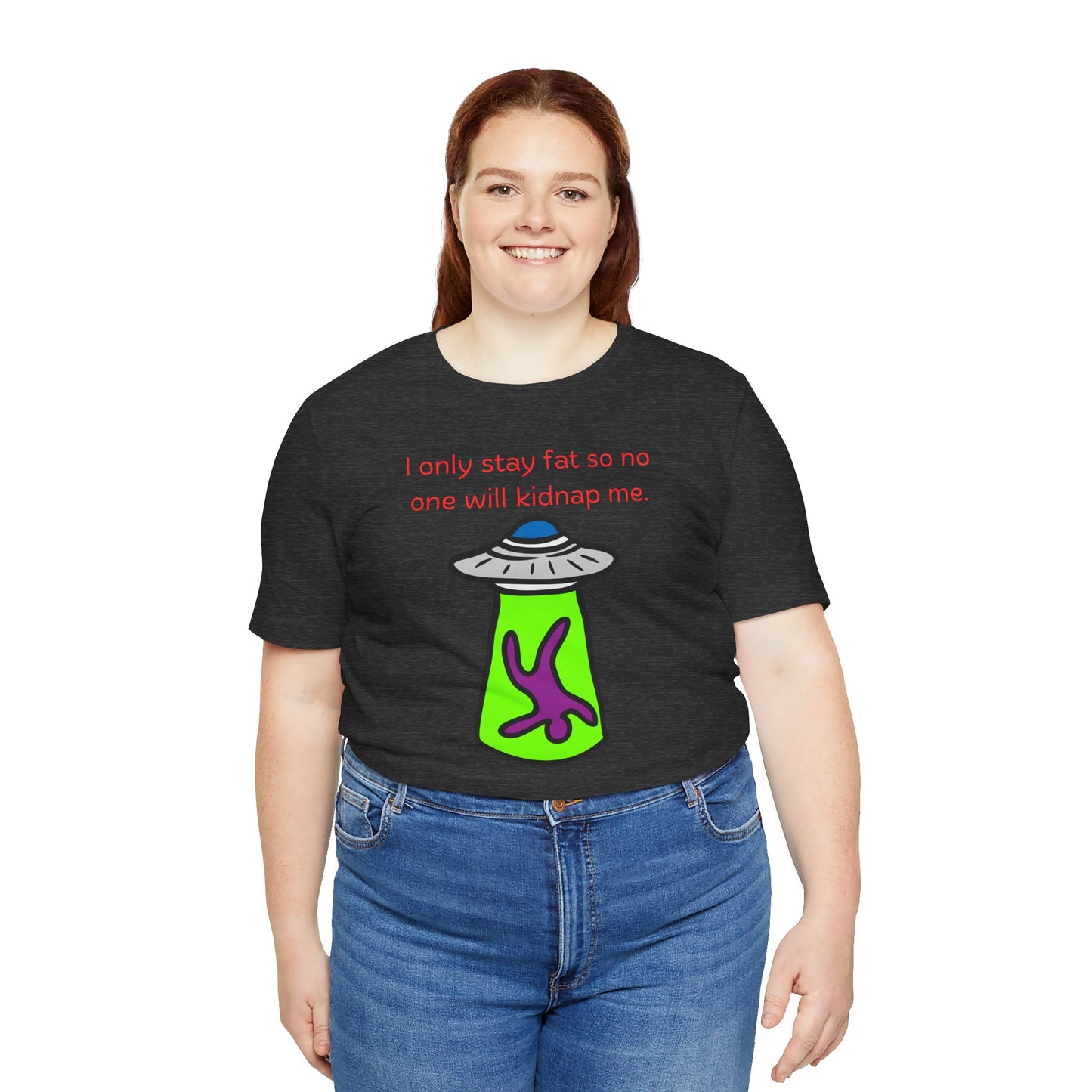 'Too Fat to Kidnap' Unisex Jersey Short Sleeve Tee