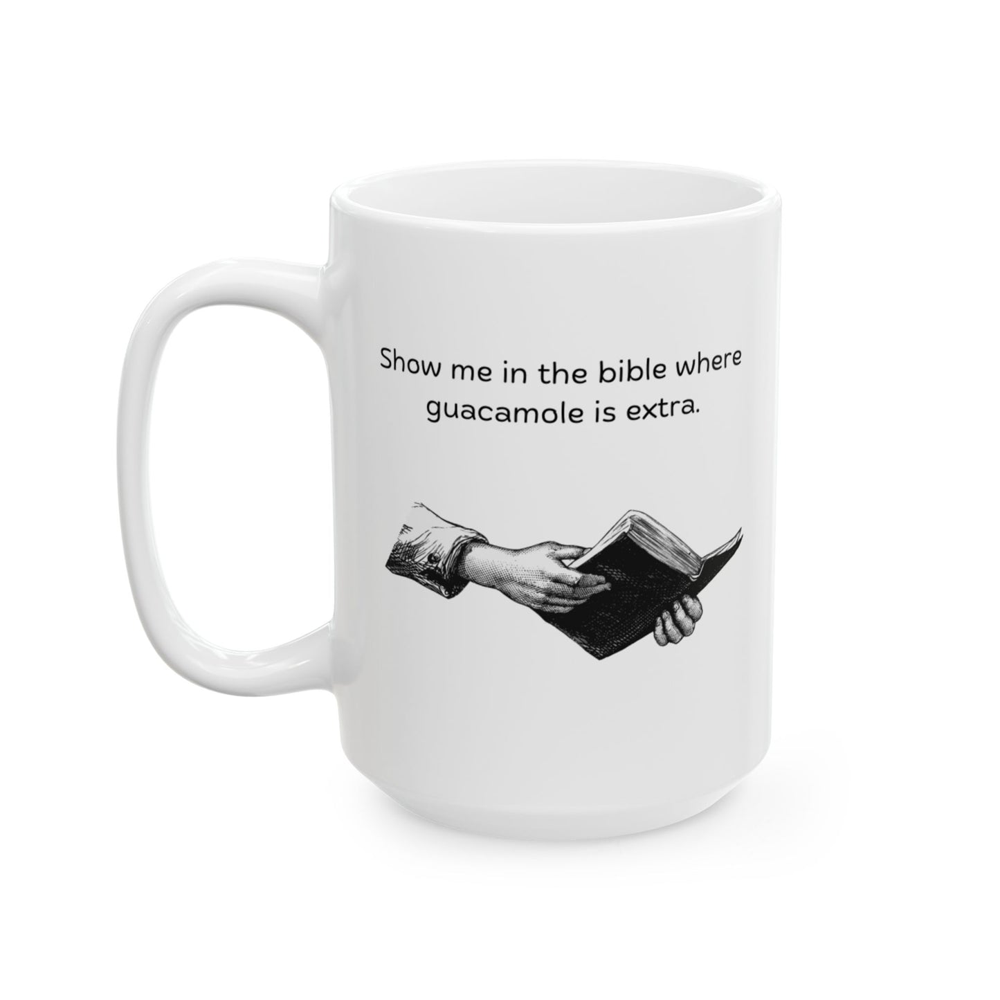 'Show Me In The Bible...' Ceramic Mug, (11oz, 15oz)