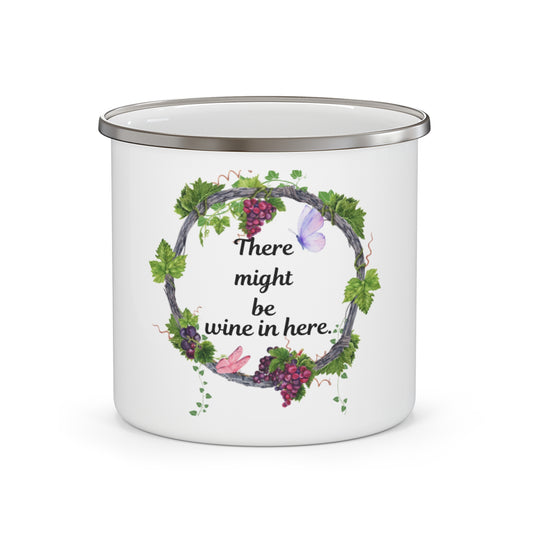 'There Might Be Wine in Here' Ambidexterous Enamel Camping Mug