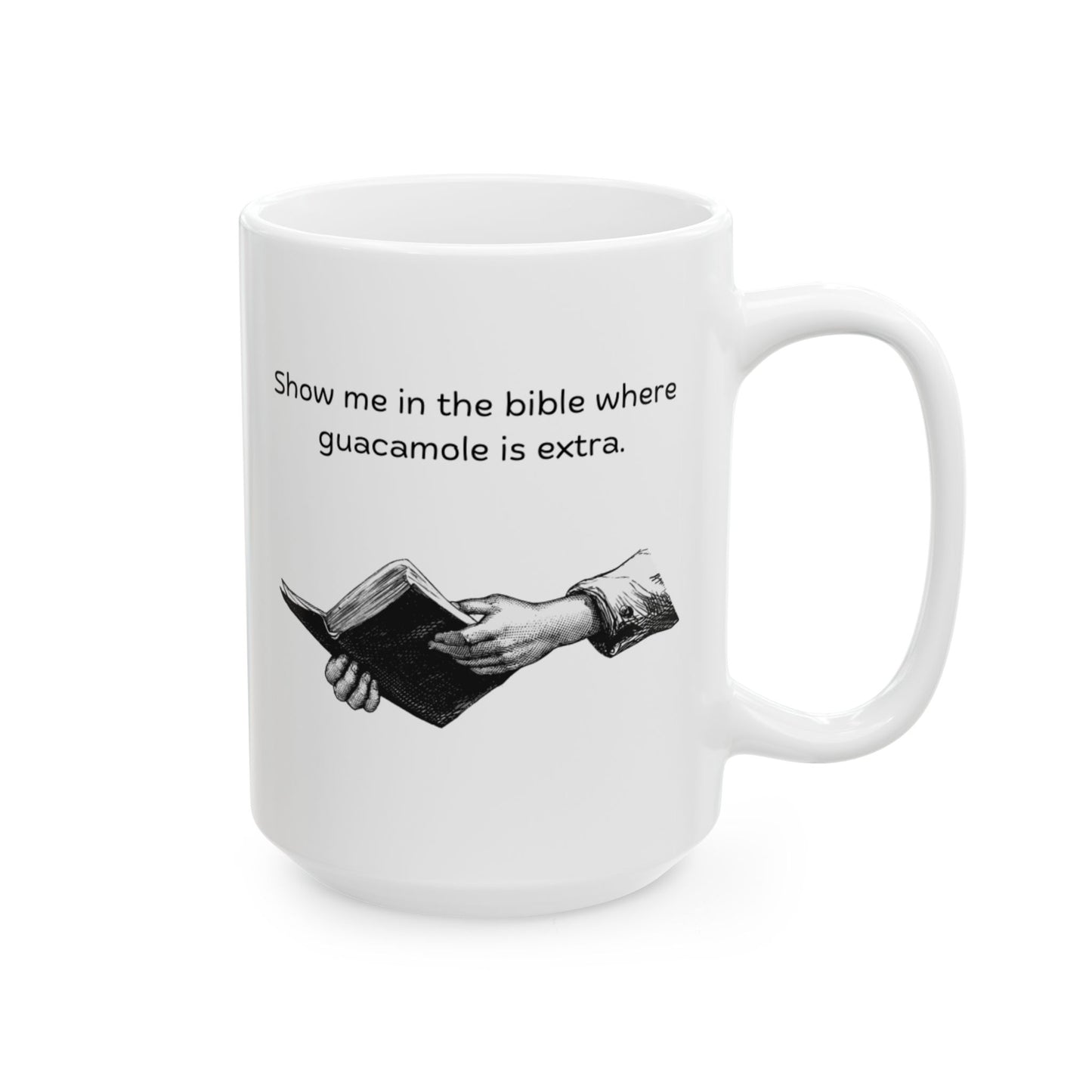 'Show Me In The Bible...' Ceramic Mug, (11oz, 15oz)