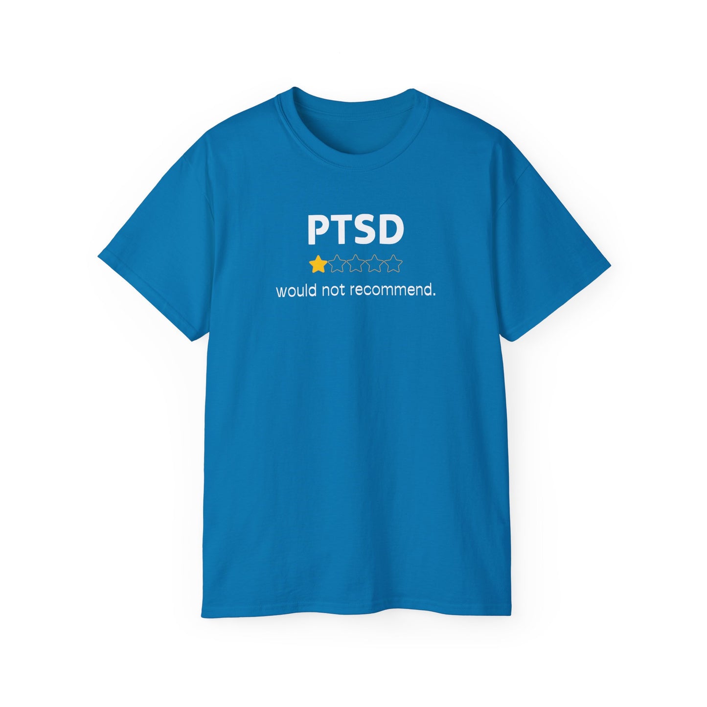 'White Font PTSD-Would Not Recommend' Funny Unisex Ultra Cotton Tee