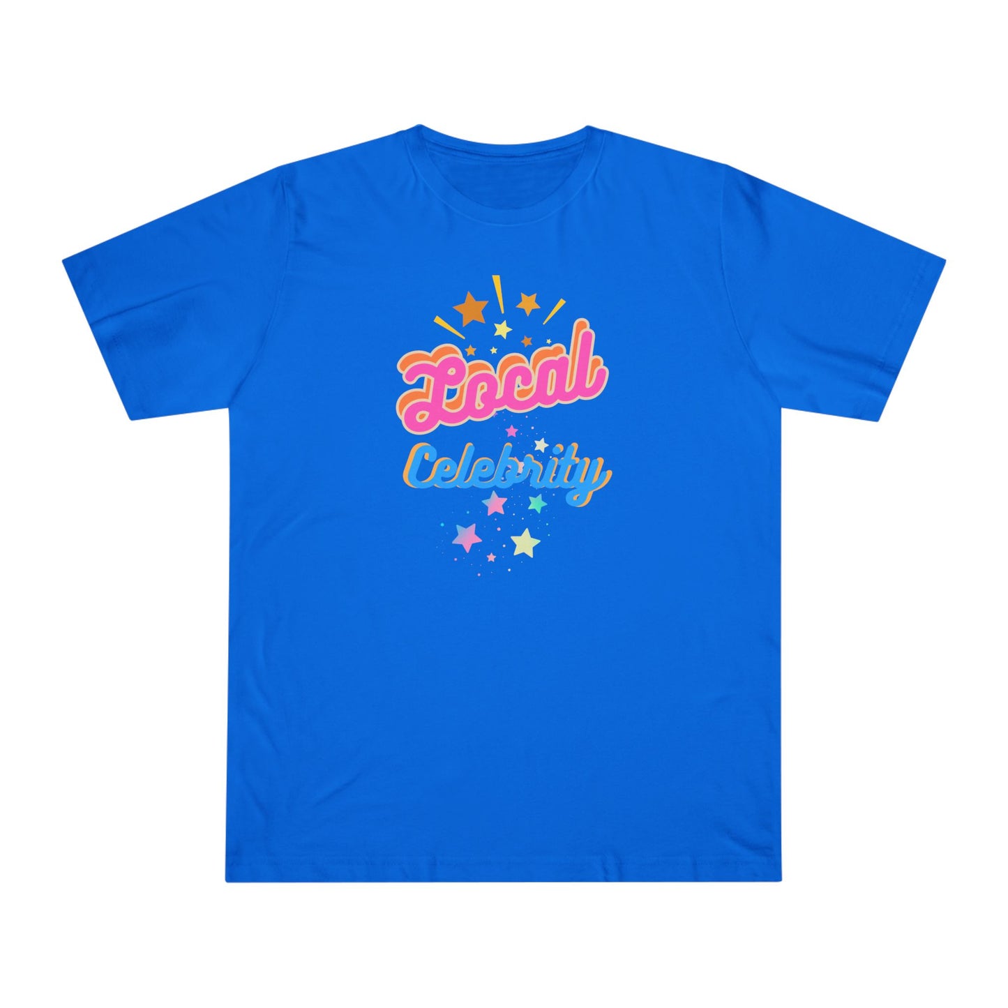 'Local Celebrity' Unisex Deluxe T-shirt