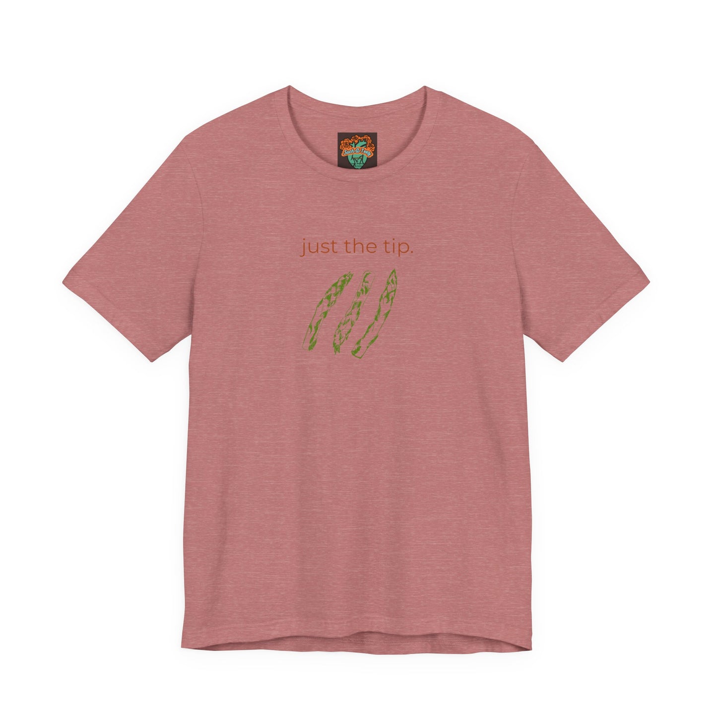 'Just the Tip' Tee, Casual Humor Shirt, Unisex Top