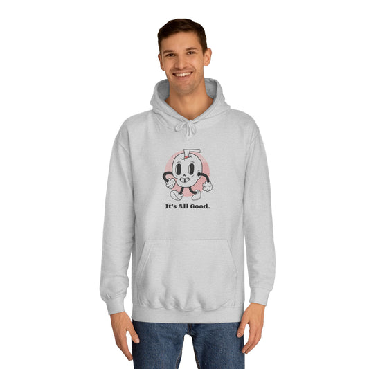 'It's All Good' Unisex College Hoodie
