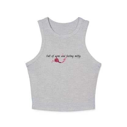 'Full of Wine & Feeling MILFY' Funny Women's Micro-Rib Racer Tank