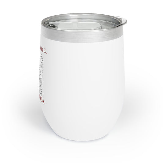 Burgundy 'A Day Without Wine...' Chill Wine Tumbler