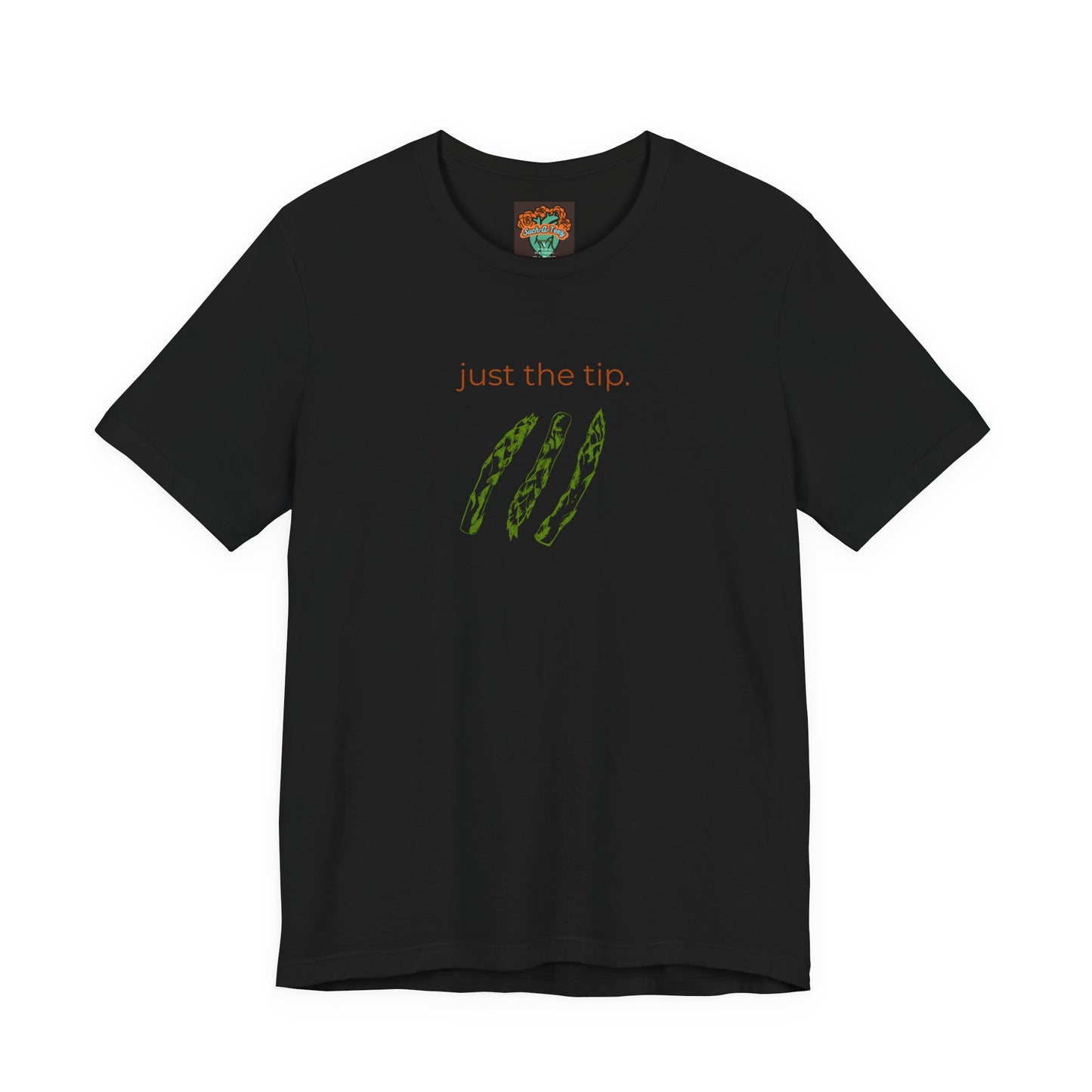 'Just the Tip' Tee, Casual Humor Shirt, Unisex Top