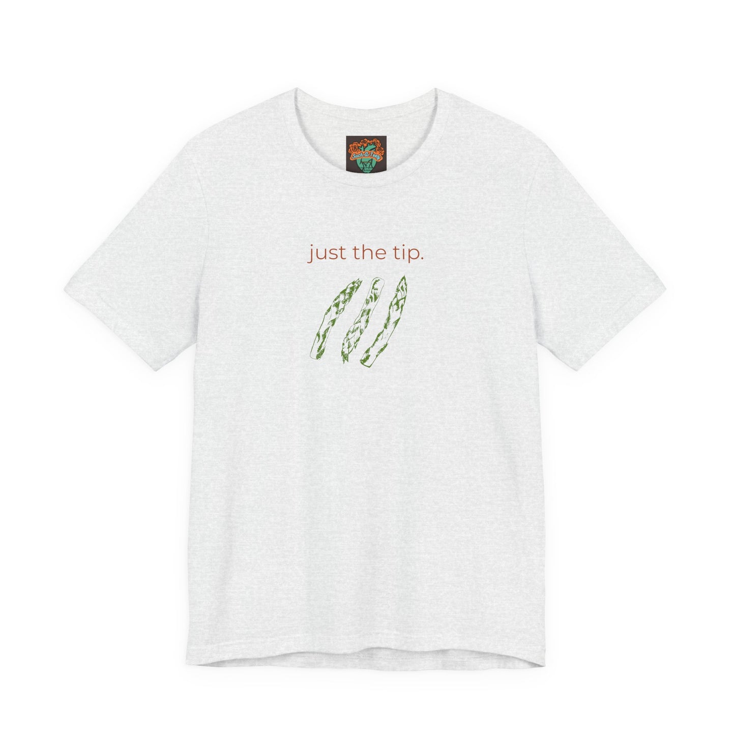 'Just the Tip' Tee, Casual Humor Shirt, Unisex Top
